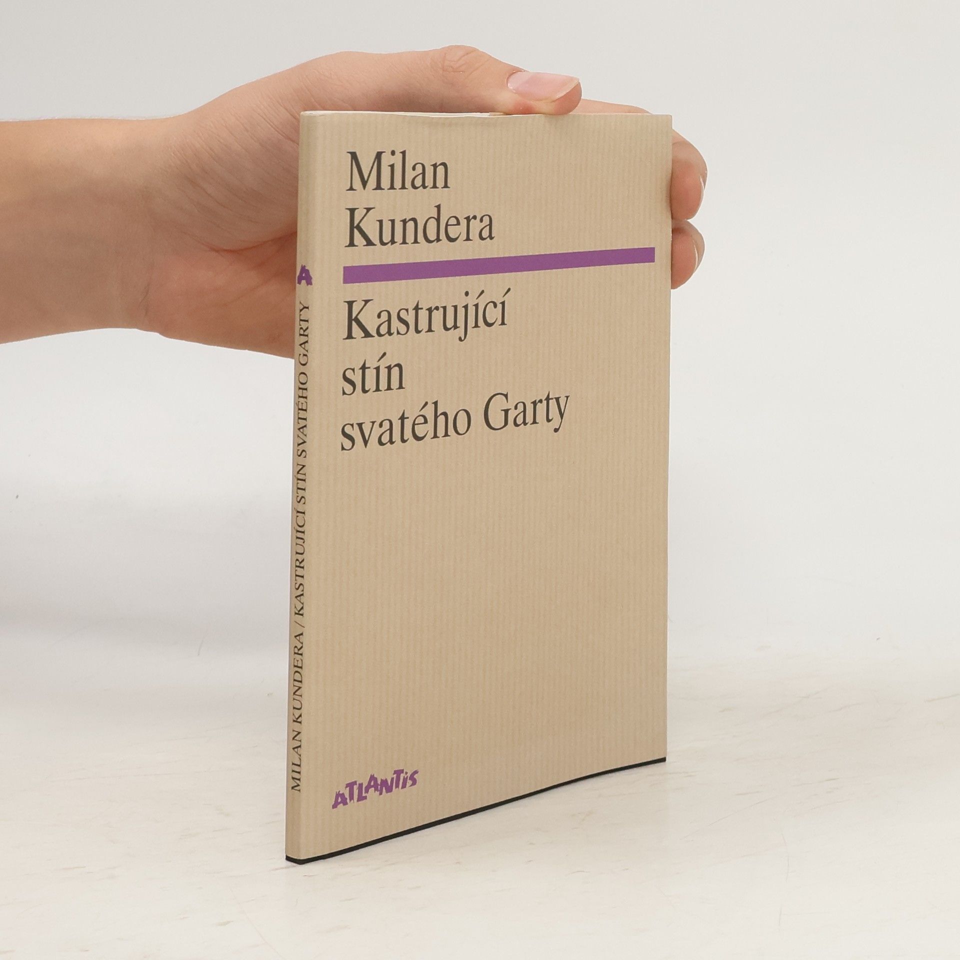 Milan Kundera Kastrující stín svatého Garty