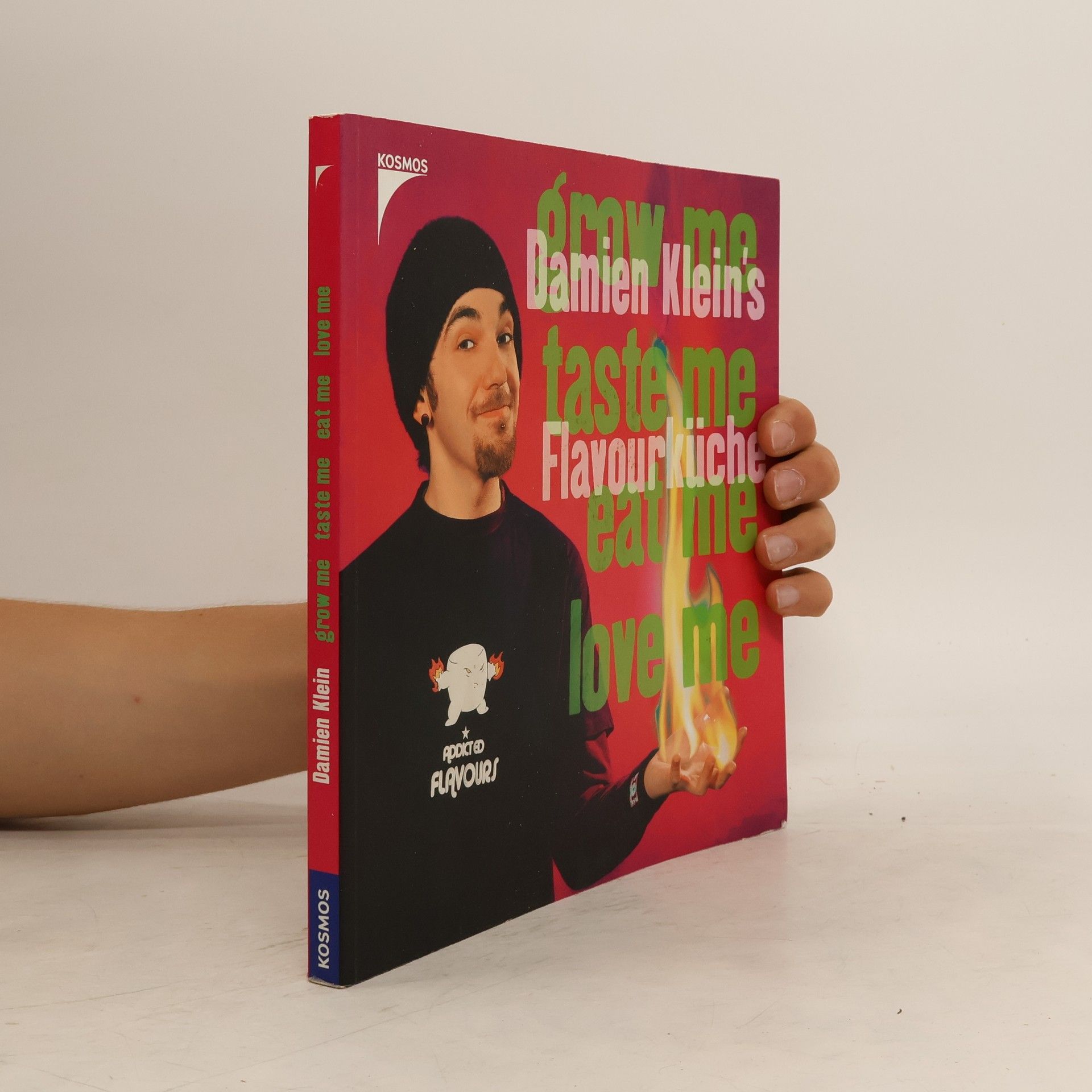 Damien Klein Grow me, taste me, eat me, love me