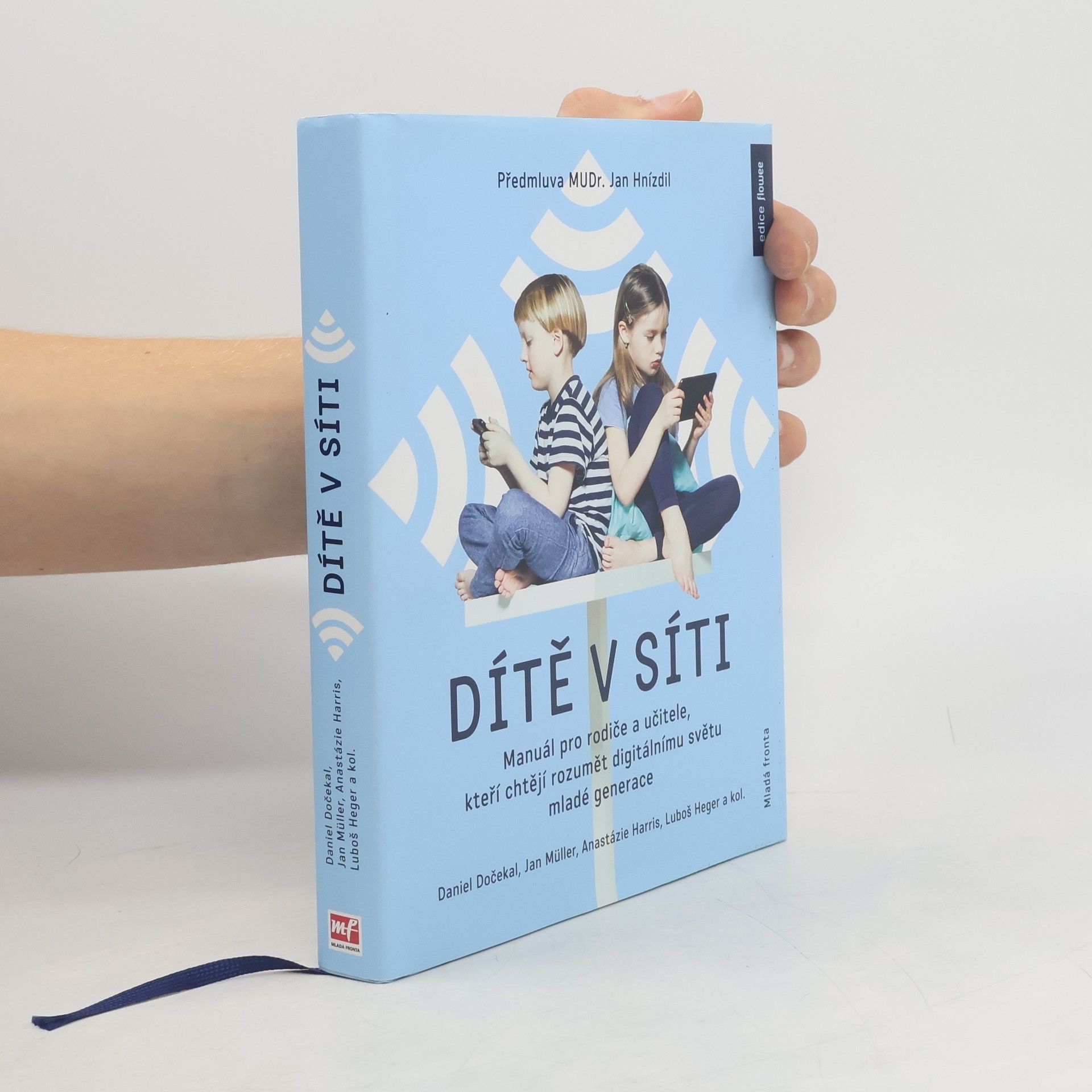 Dítě v síti : manuál pro rodiče a učitele, kteří chtějí rozumět digitálnímu světu mladé generace