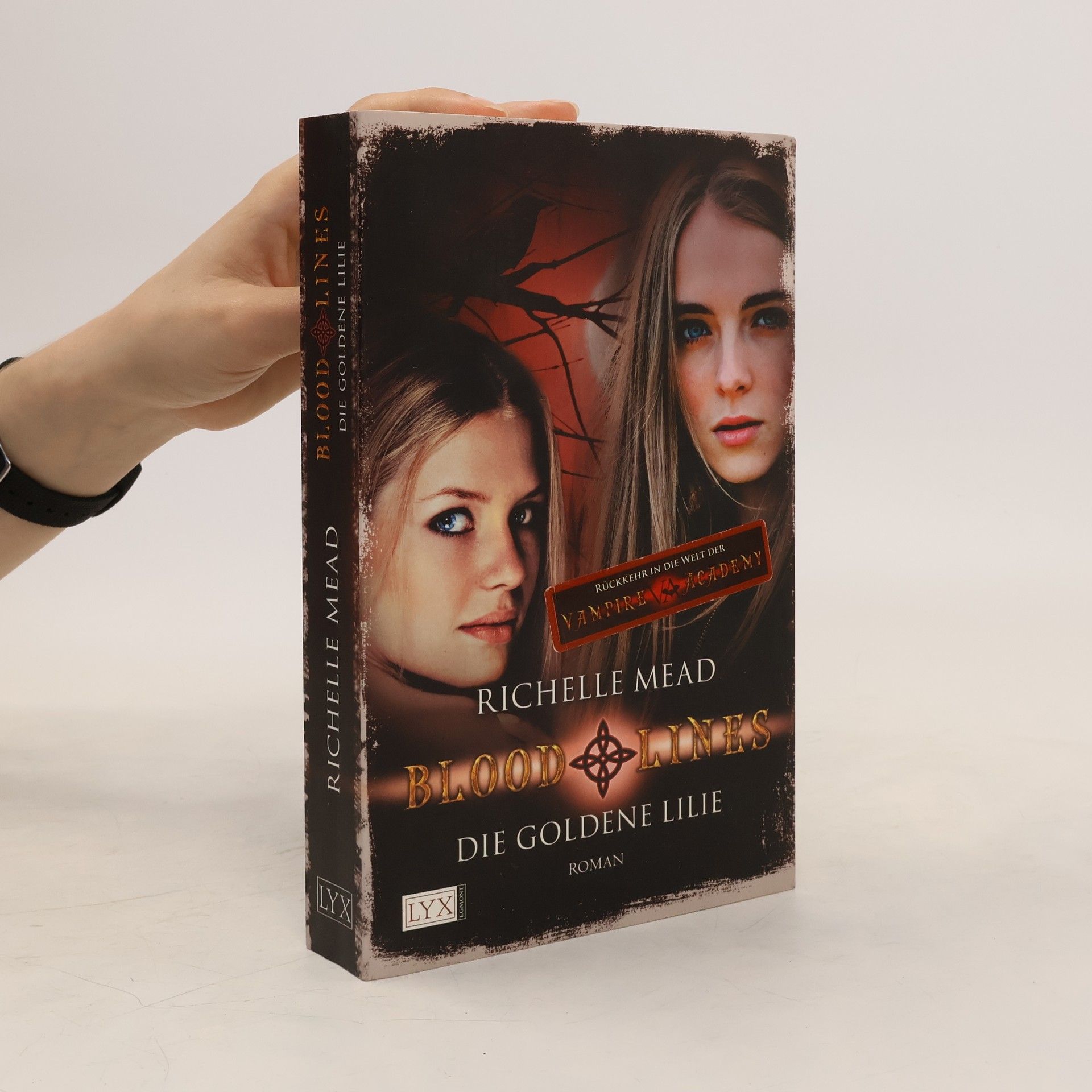 Richelle Mead Bloodlines. Die goldene Lilie