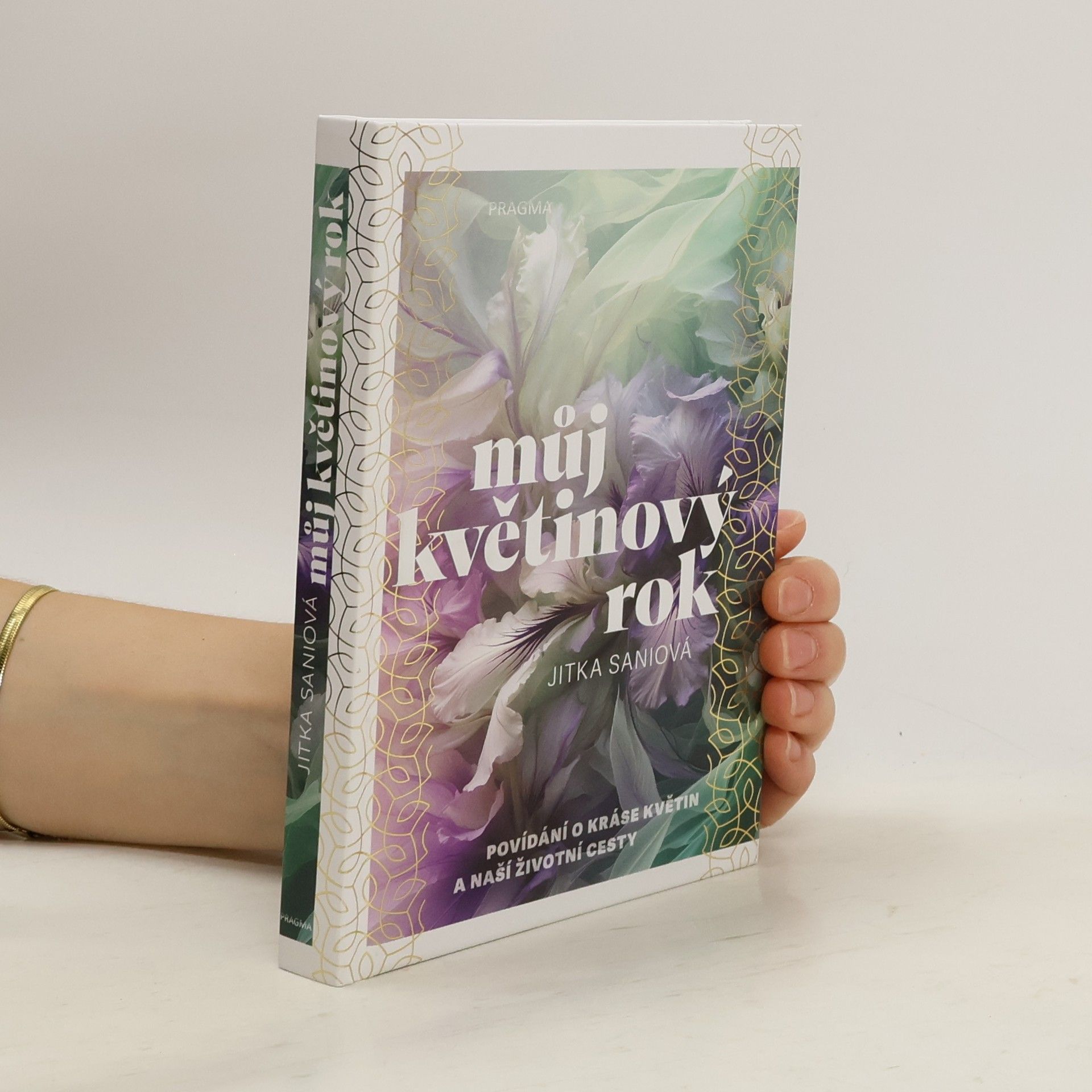 Jitka Sani Můj květinový rok. Povídání o kráse květin a naší životní cesty