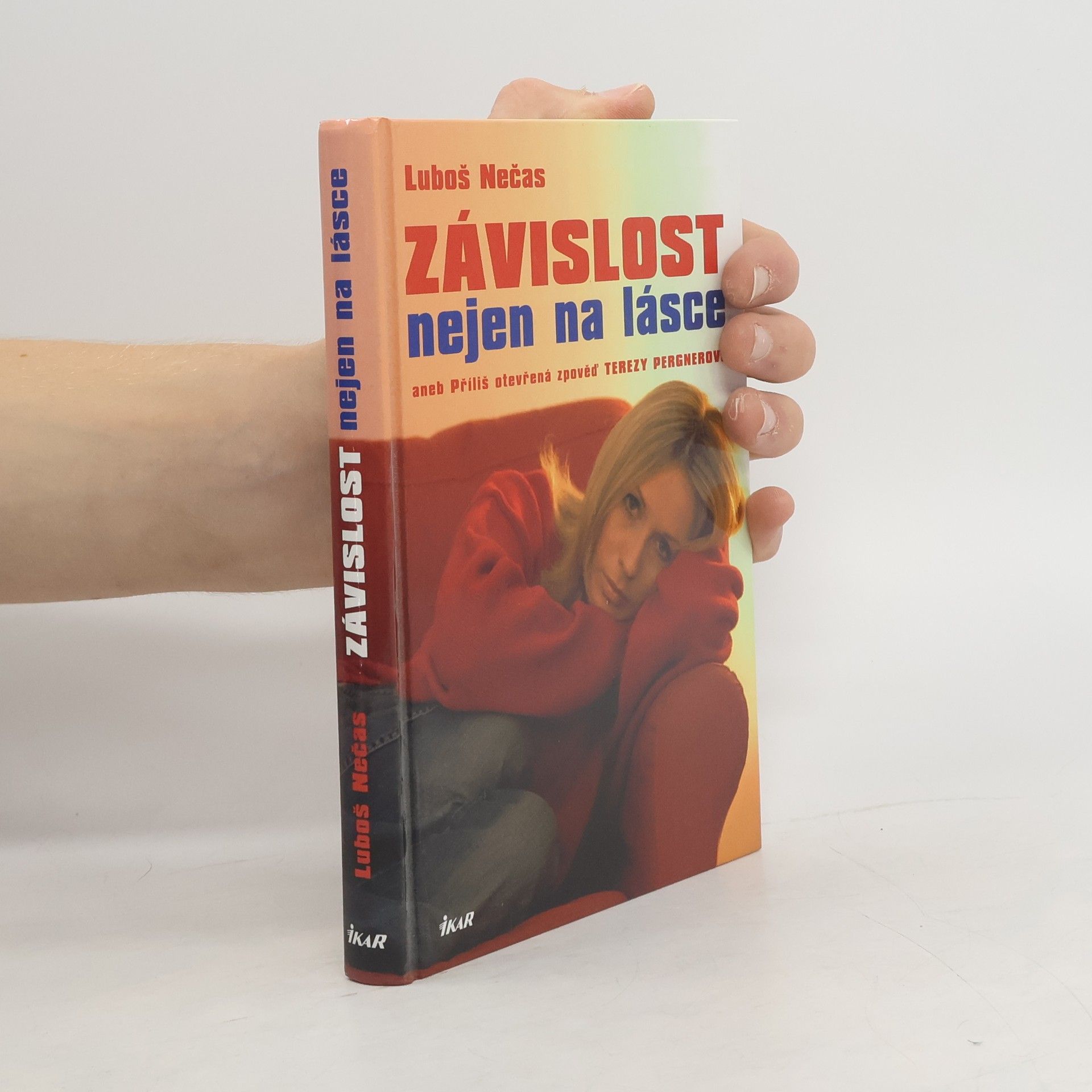 Závislost nejen na lásce, aneb, Příliš otevřená zpověď Terezy Pergnerové