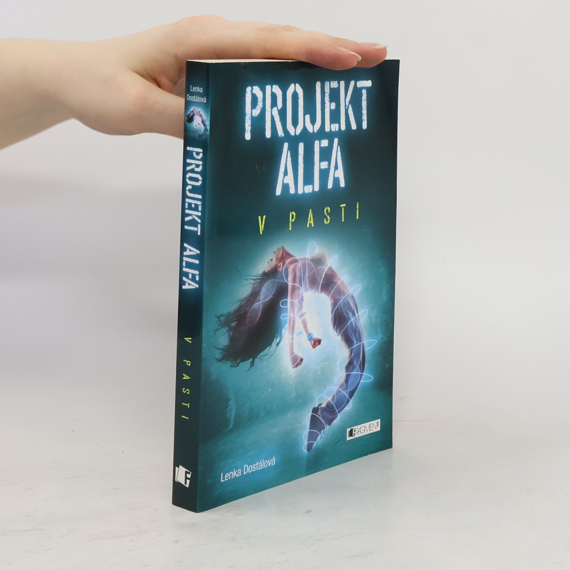Lenka Dostálová Projekt Alfa. V pasti.