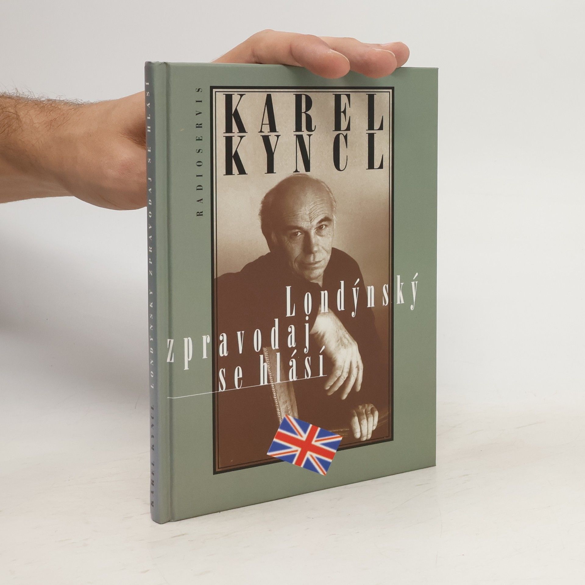 Karel Kyncl Londýnský zpravodaj se hlásí. Reportáže, fejetony, poznámky a rozhovory z Británie