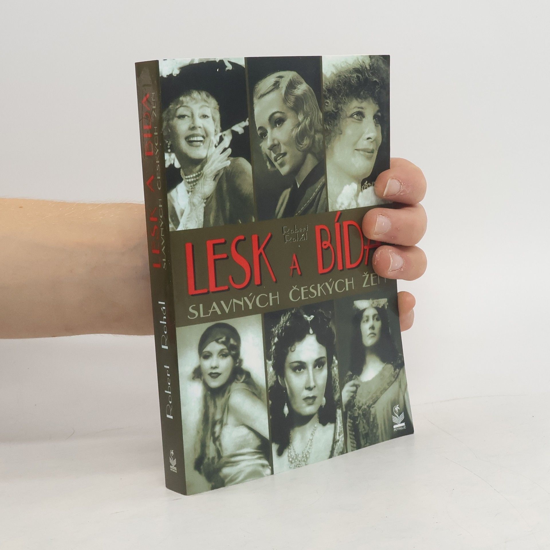 Robert Rohál Lesk a bída slavných českých žen