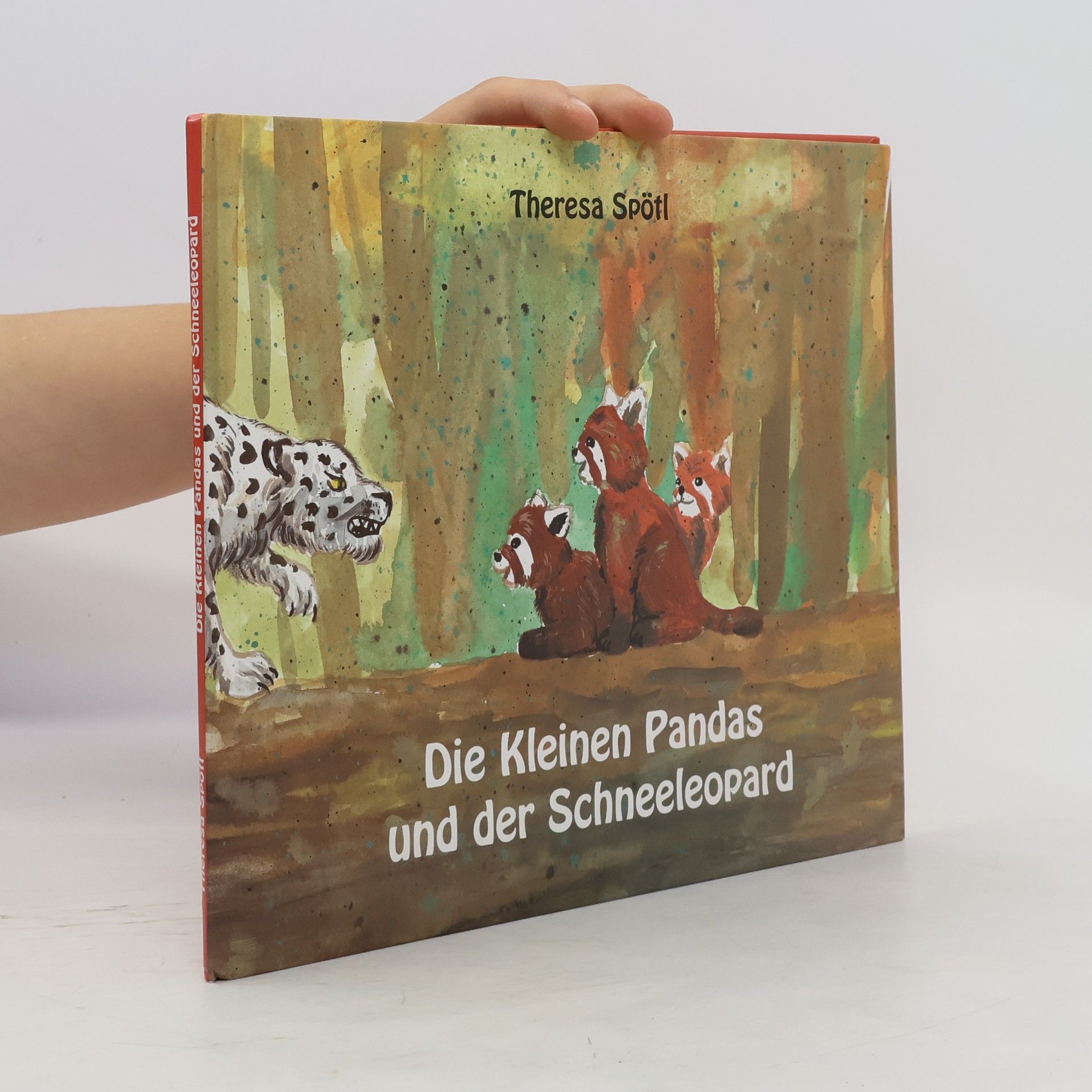 Theresa Spötl Die kleinen Pandas und der Schneeleopard