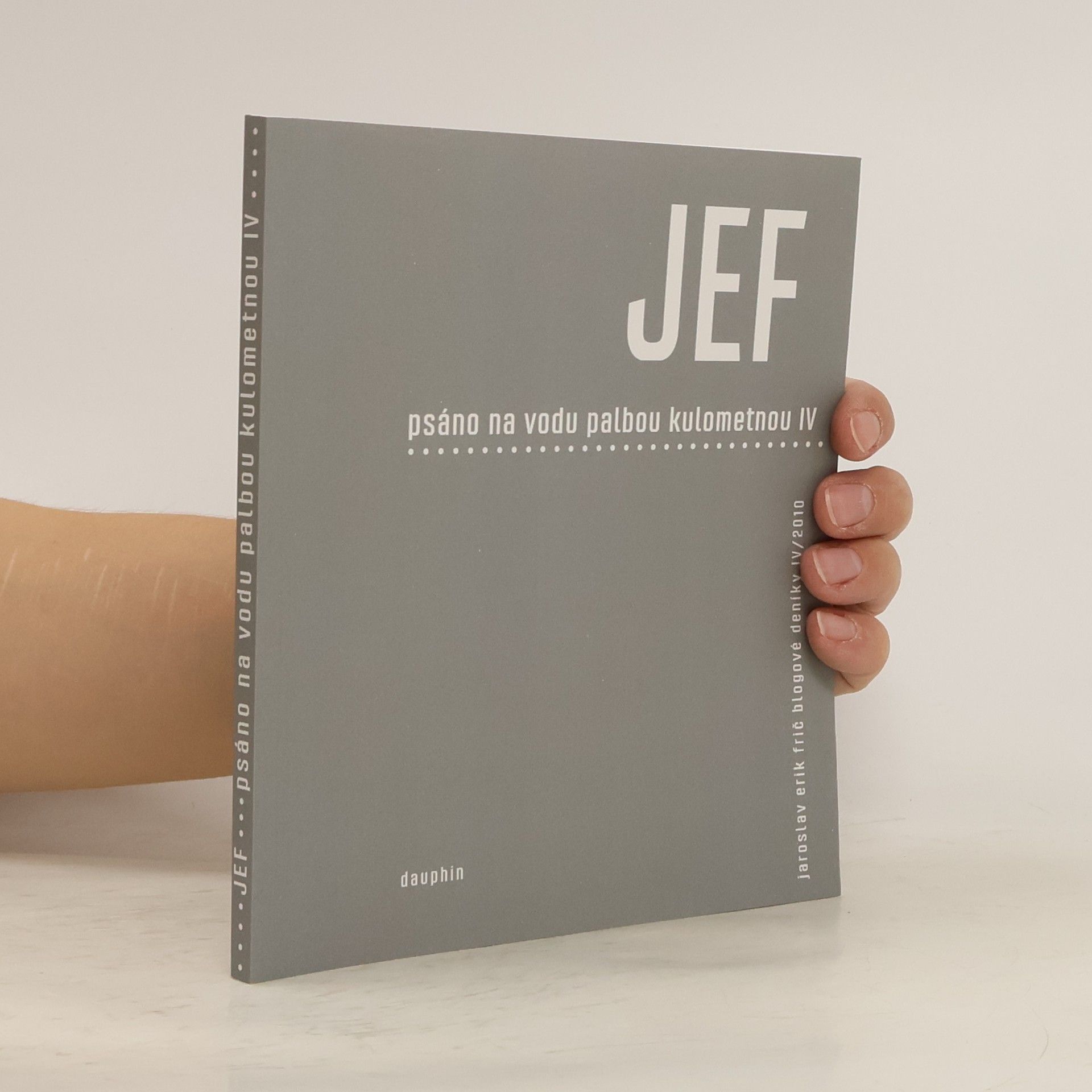 Jaroslav Erik Frič Psáno na vodu palbou kulometnou IV