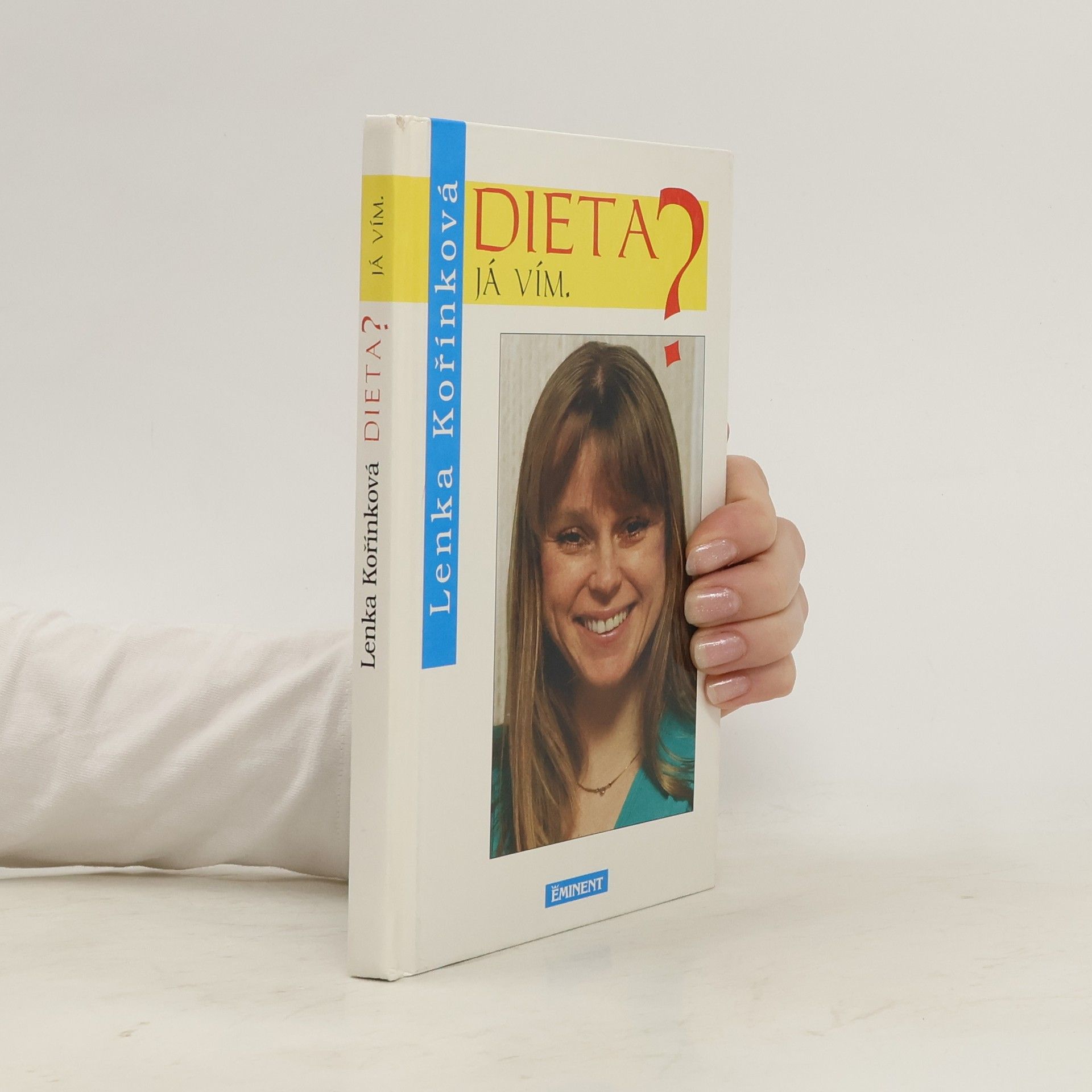 Lenka Kořínková Dieta? Já vím