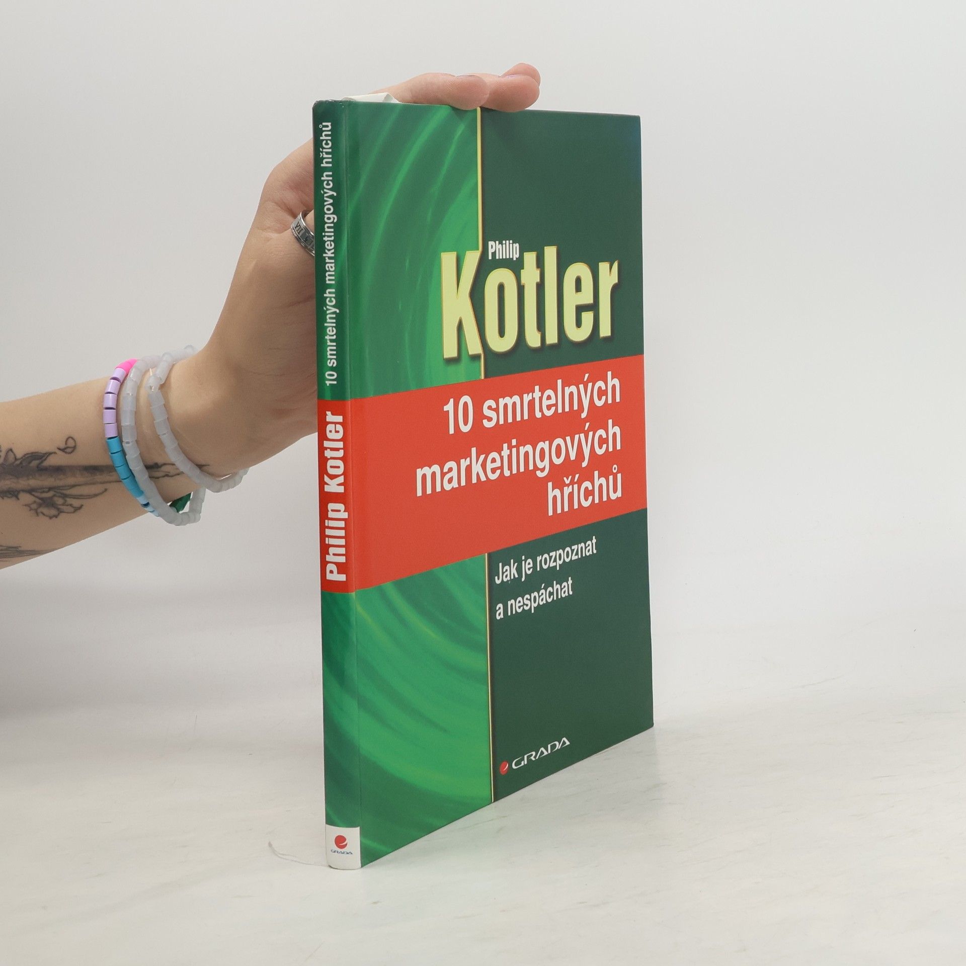 Philip Kotler 10 smrtelných marketingových hříchů : jak je rozpoznat a nespáchat