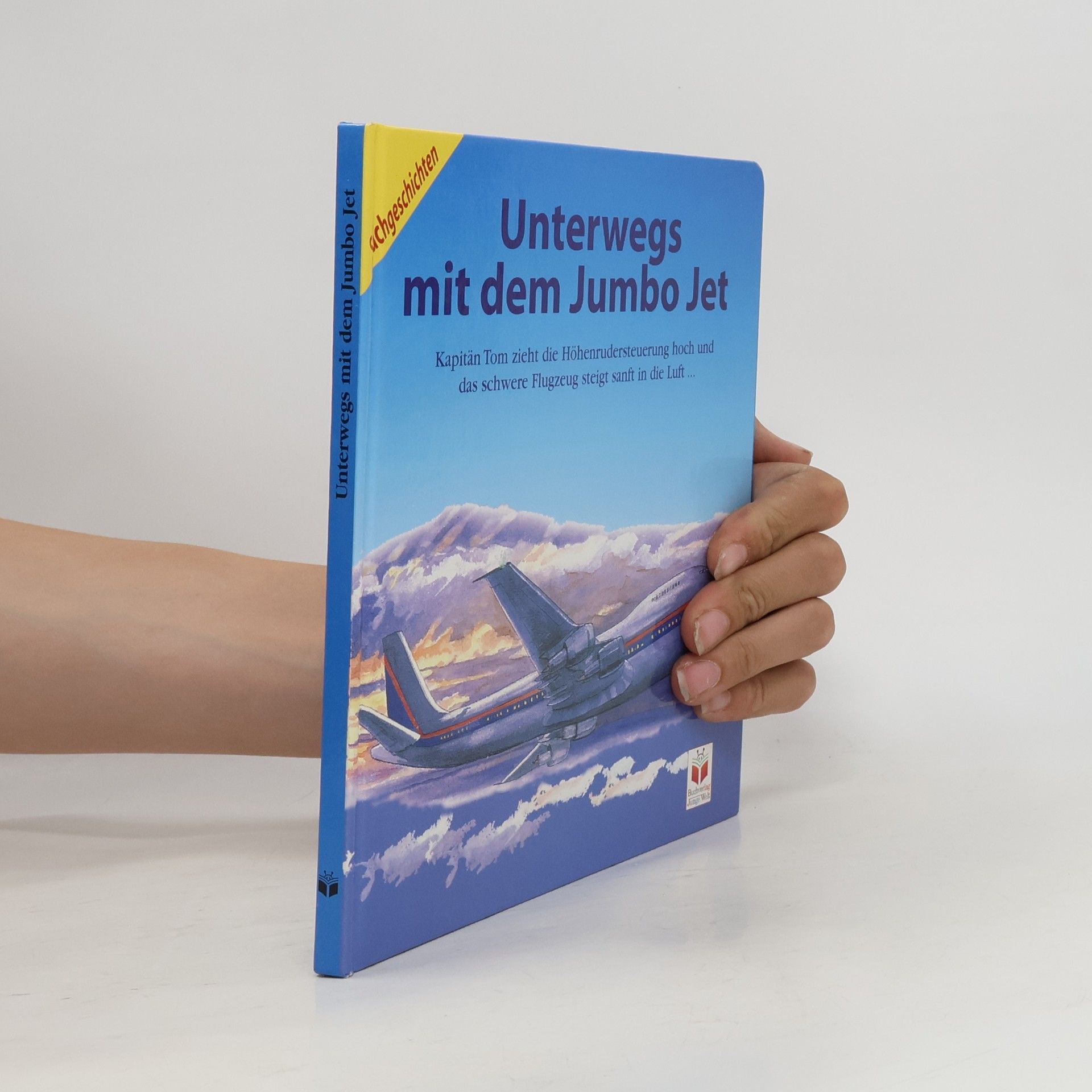 Angela Royston Unterwegs mit dem Jumbo-Jet