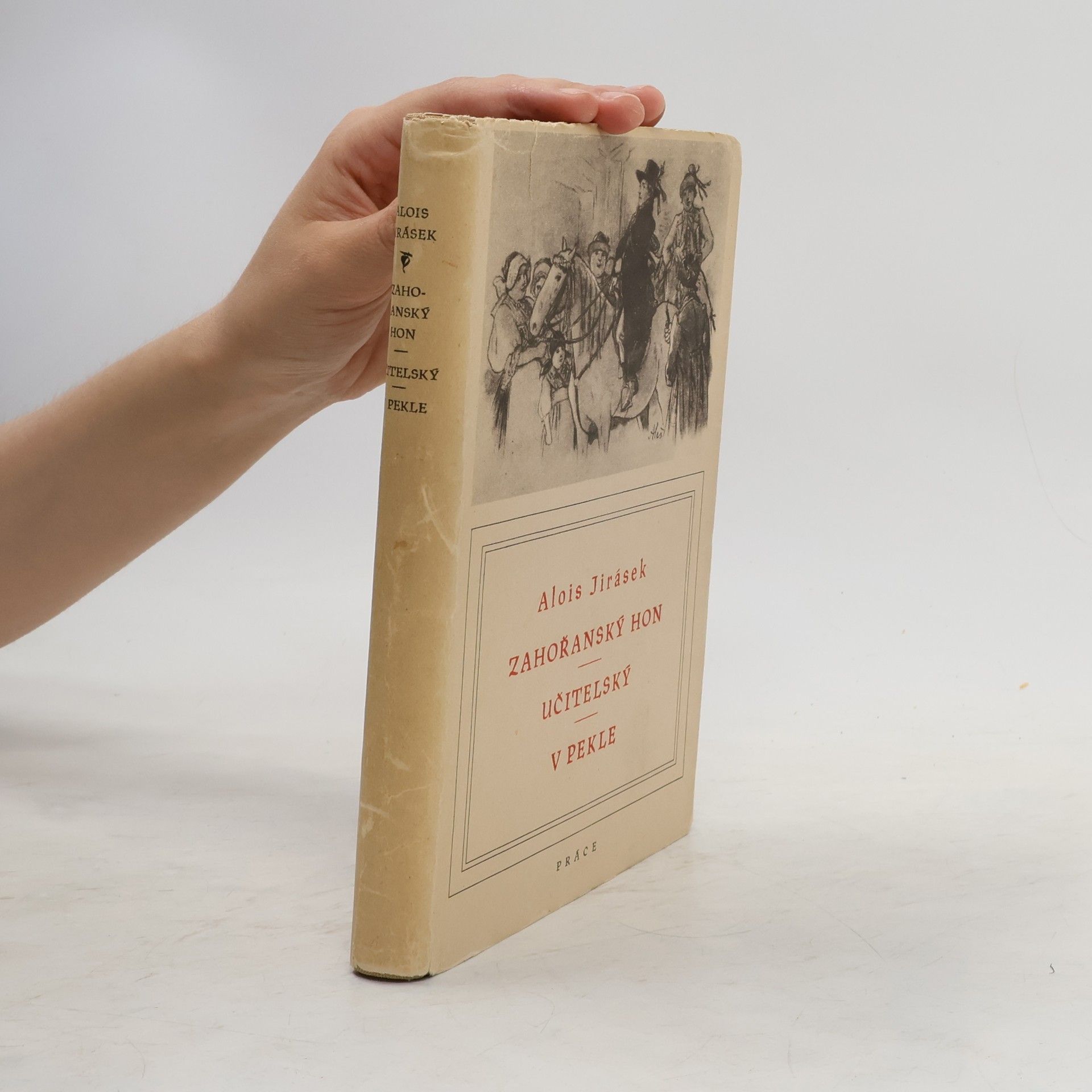 Alois Jirásek Zahořanský hon. Učitelský. V pekle
