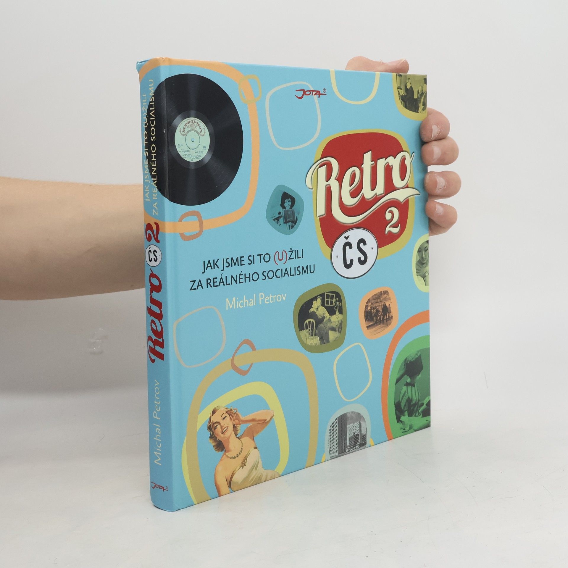Michal Petrov Retro ČS. 2: Jak jsme si to (u)žili za reálného socialismu