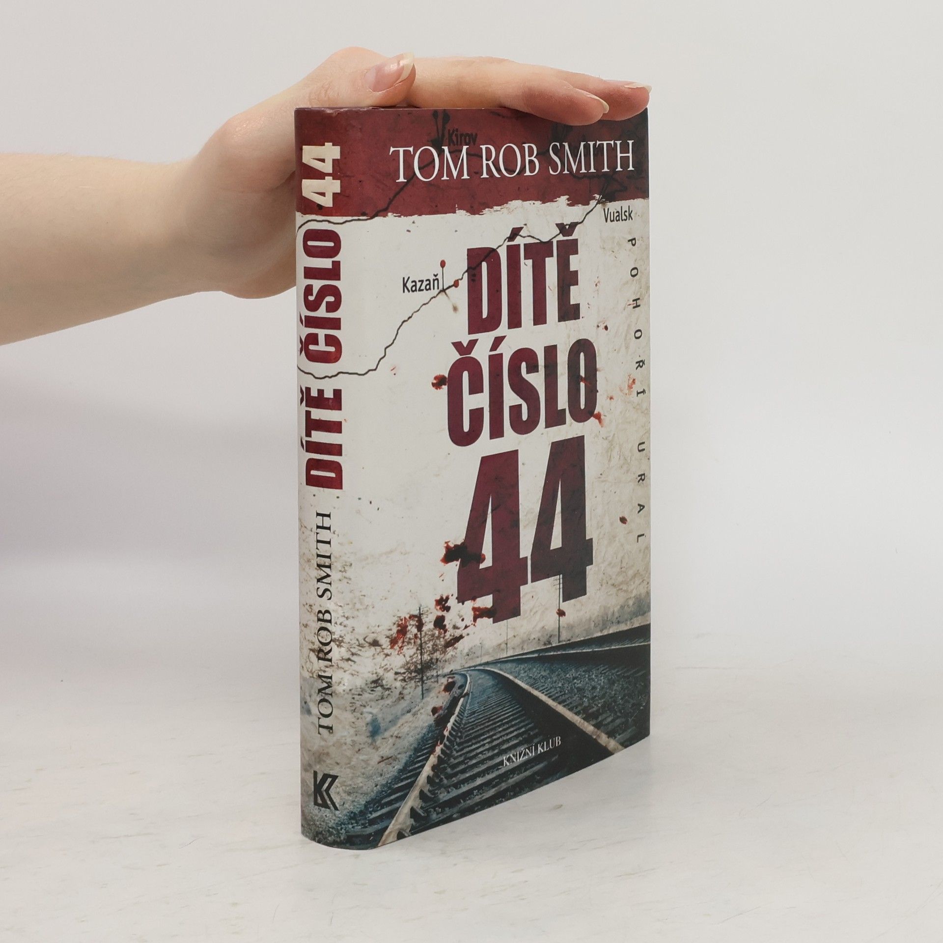 Tom Rob Smith Dítě číslo 44