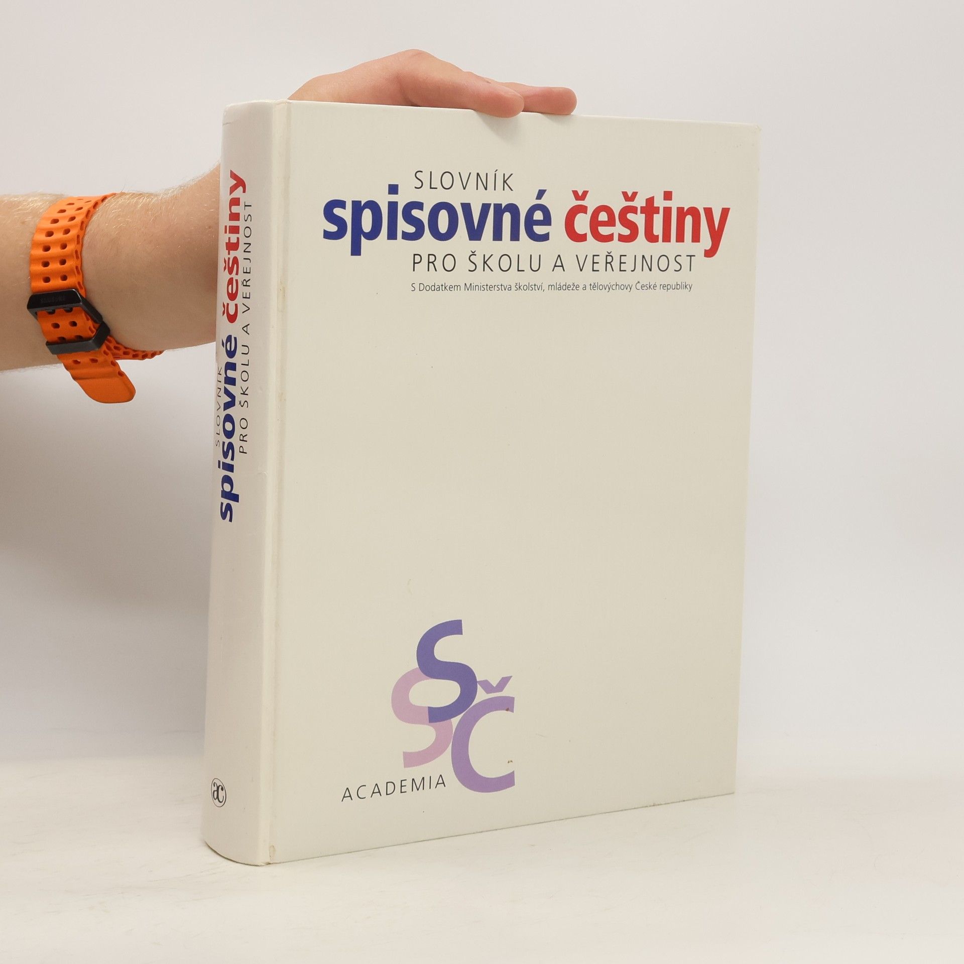 Kolektív autorov Slovník spisovné češtiny pro školu a veřejnost