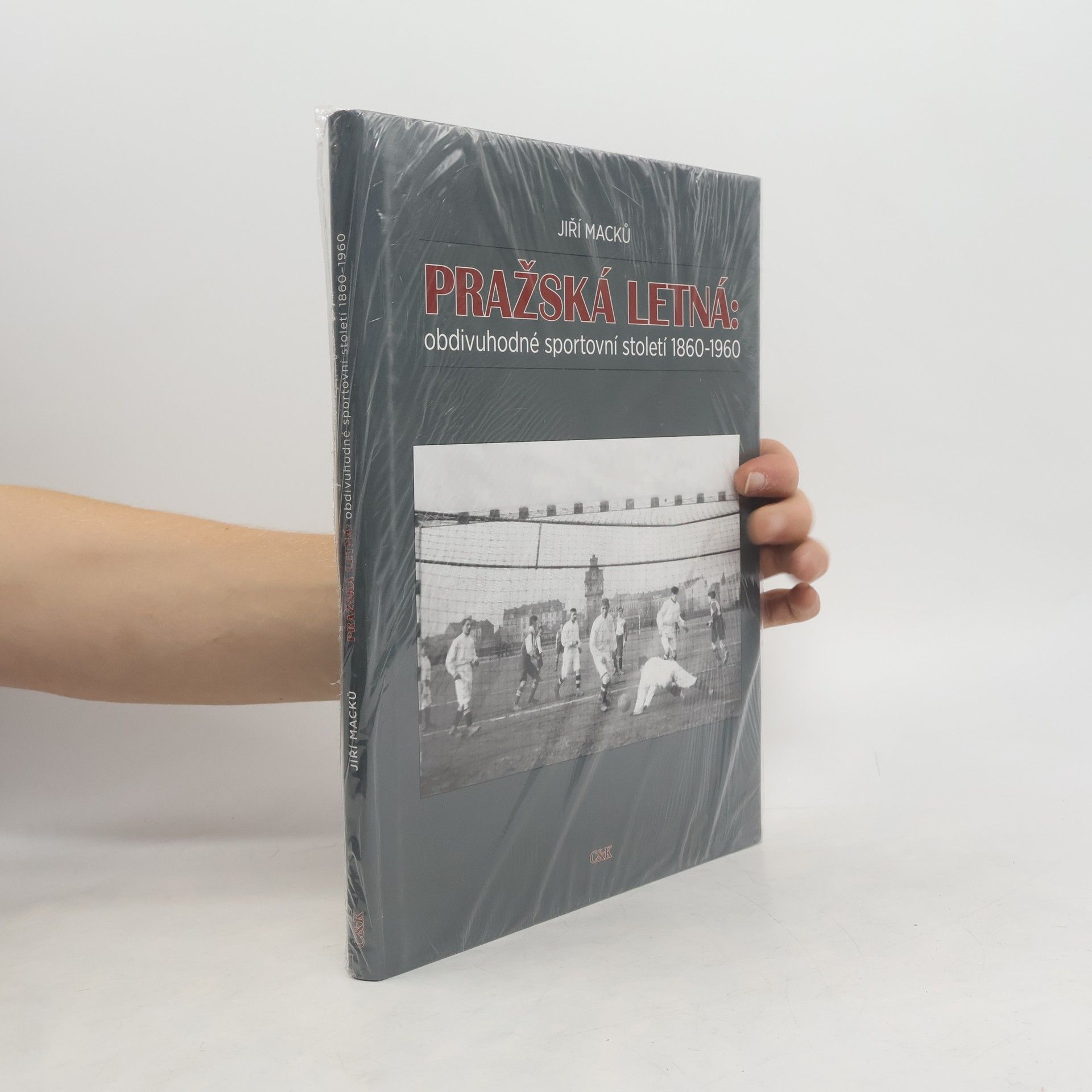 Pražská Letná. Obdivuhodné sportovní století 1860-1960