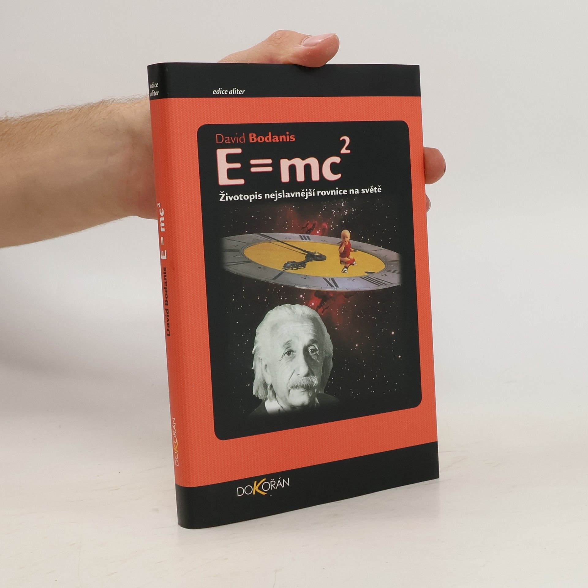 David Bodanis E=mc2 : životopis nejslavnější rovnice na světě