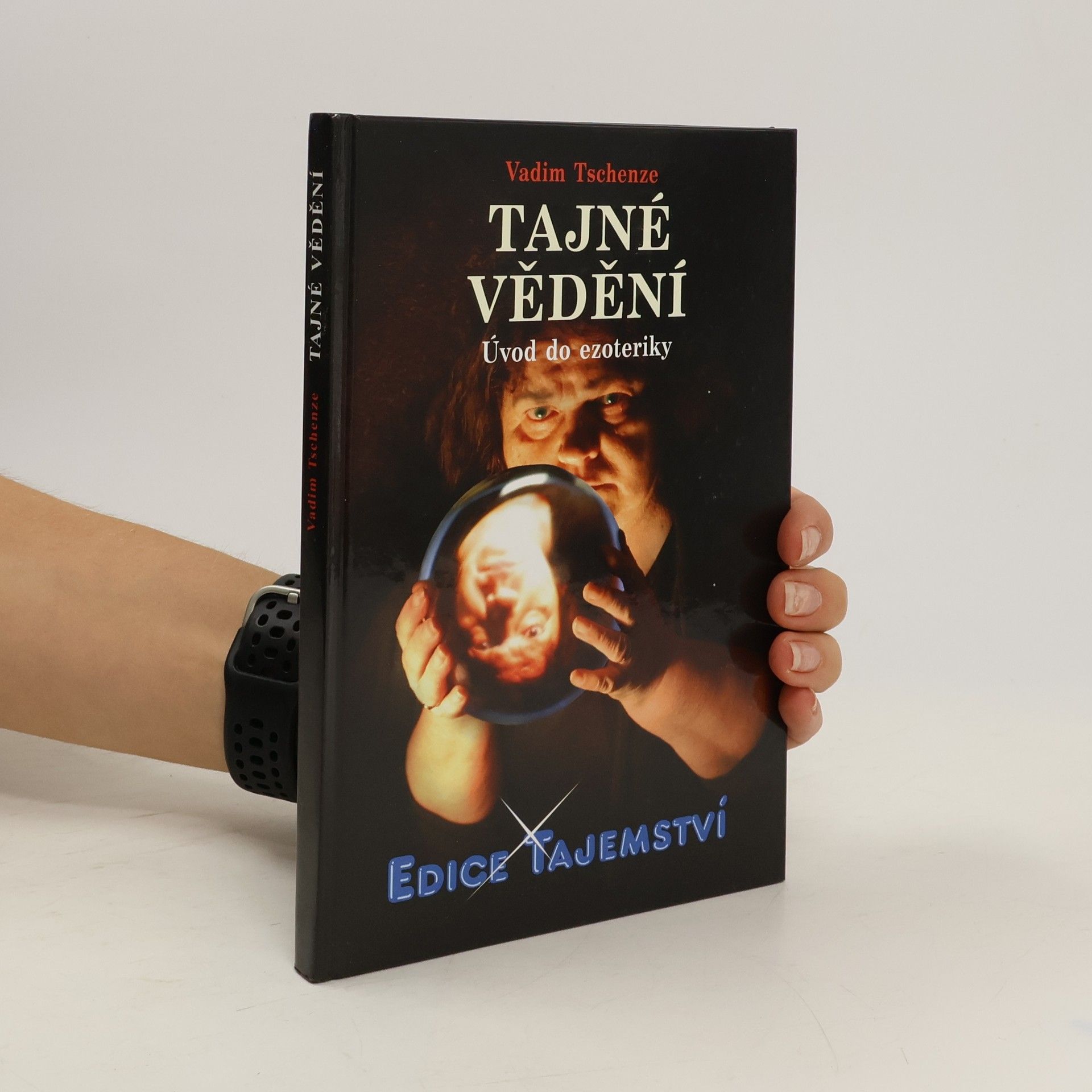 Vadim Tschenze Tajné vědění - Úvod do ezoteriky