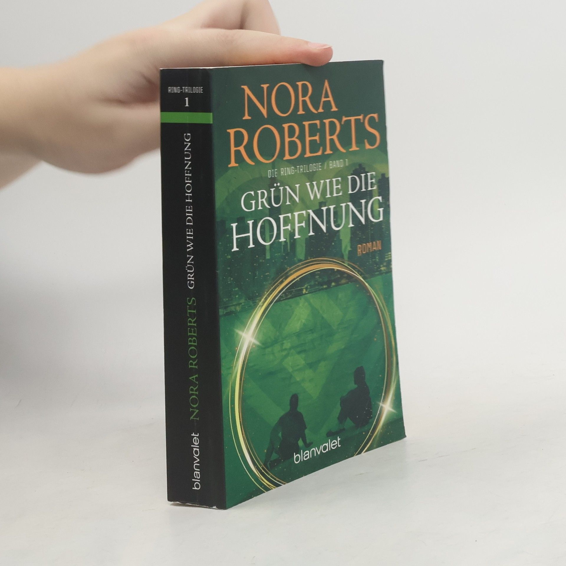 Nora Roberts Grün wie die Hoffnung