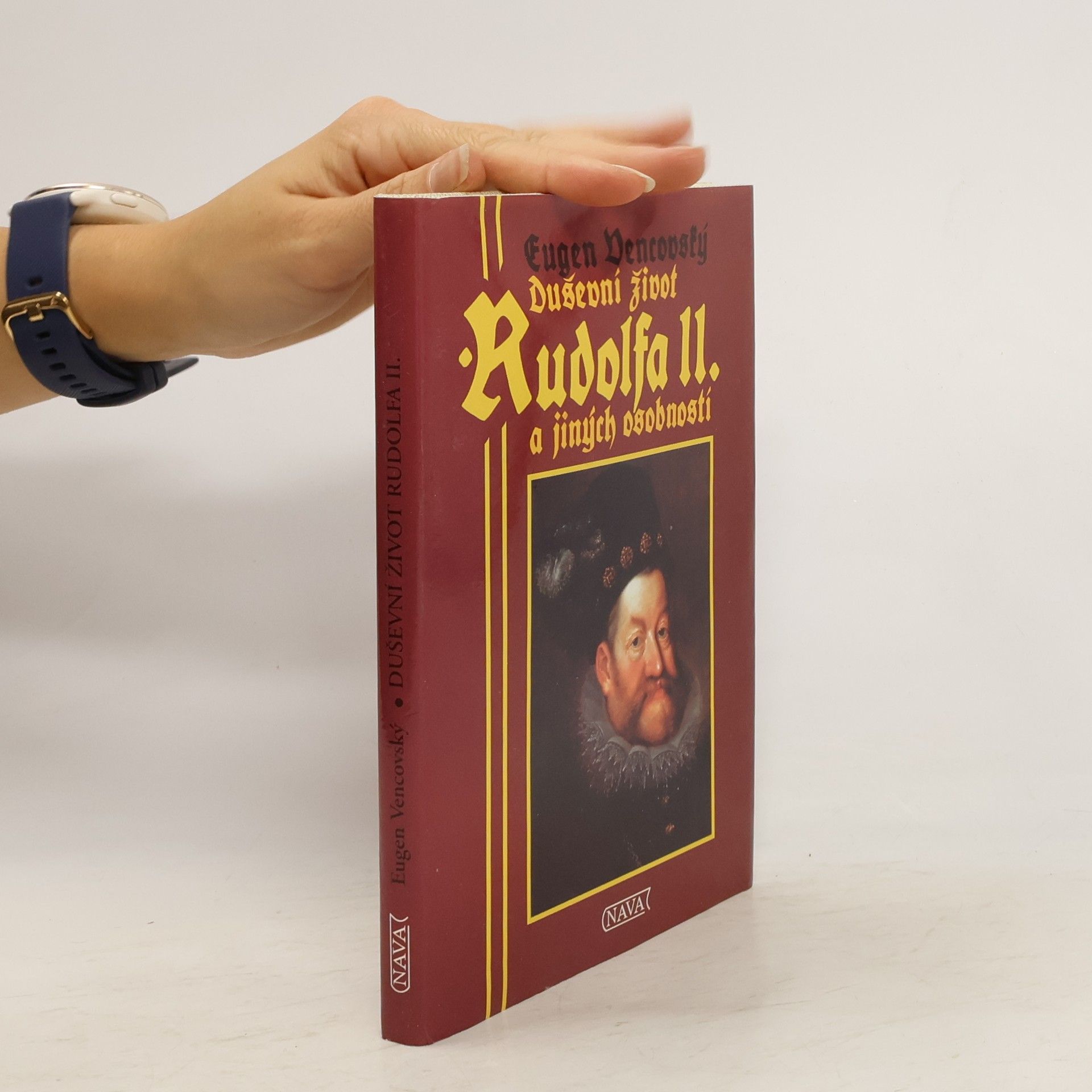 Eugen Vencovský Duševní život Rudolfa II. a jiných osobností