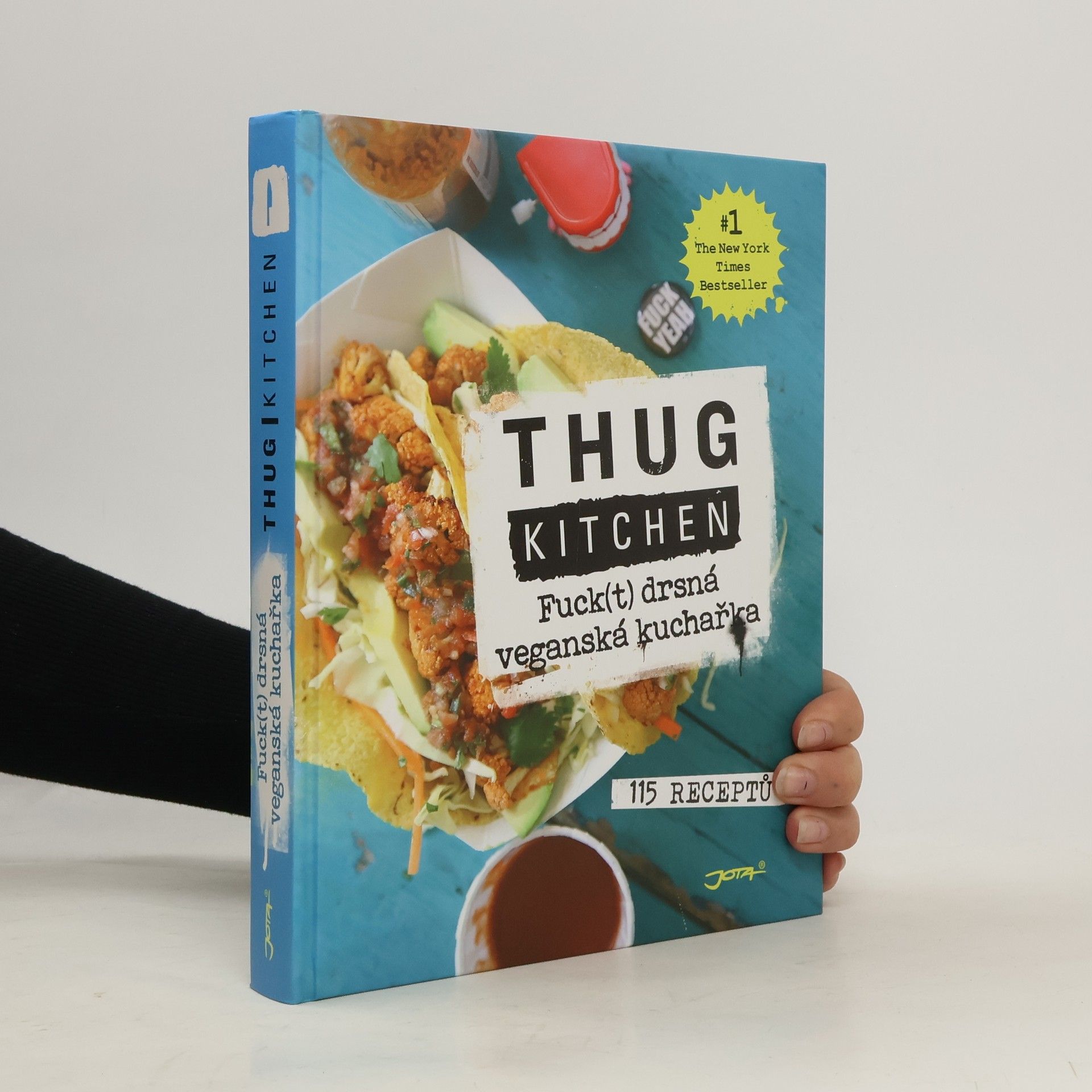 Kolektiv autorů Thug kitchen: Fuck(t) drsná veganská kuchařka