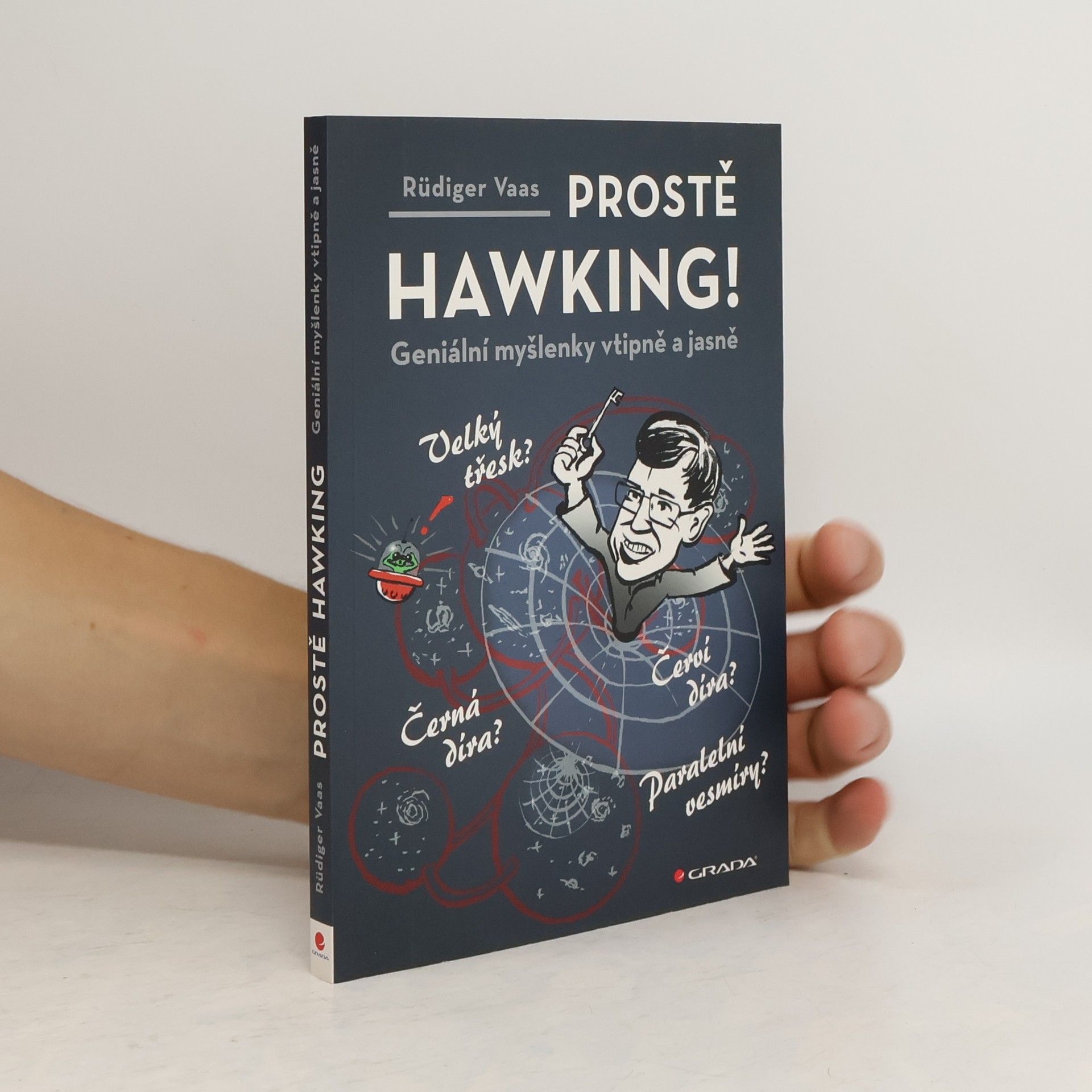 Rüdiger Vaas Prostě Hawking! Geniální myšlenky vtipně a jasně
