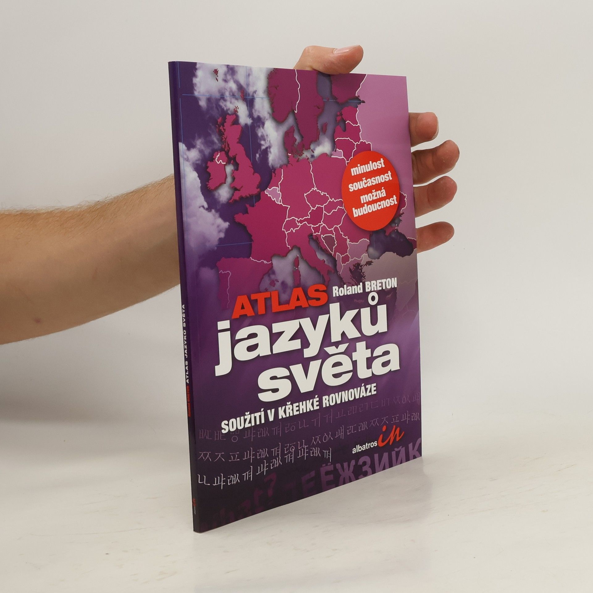Roland Breton Atlas jazyků světa: Soužití v křehké rovnováze