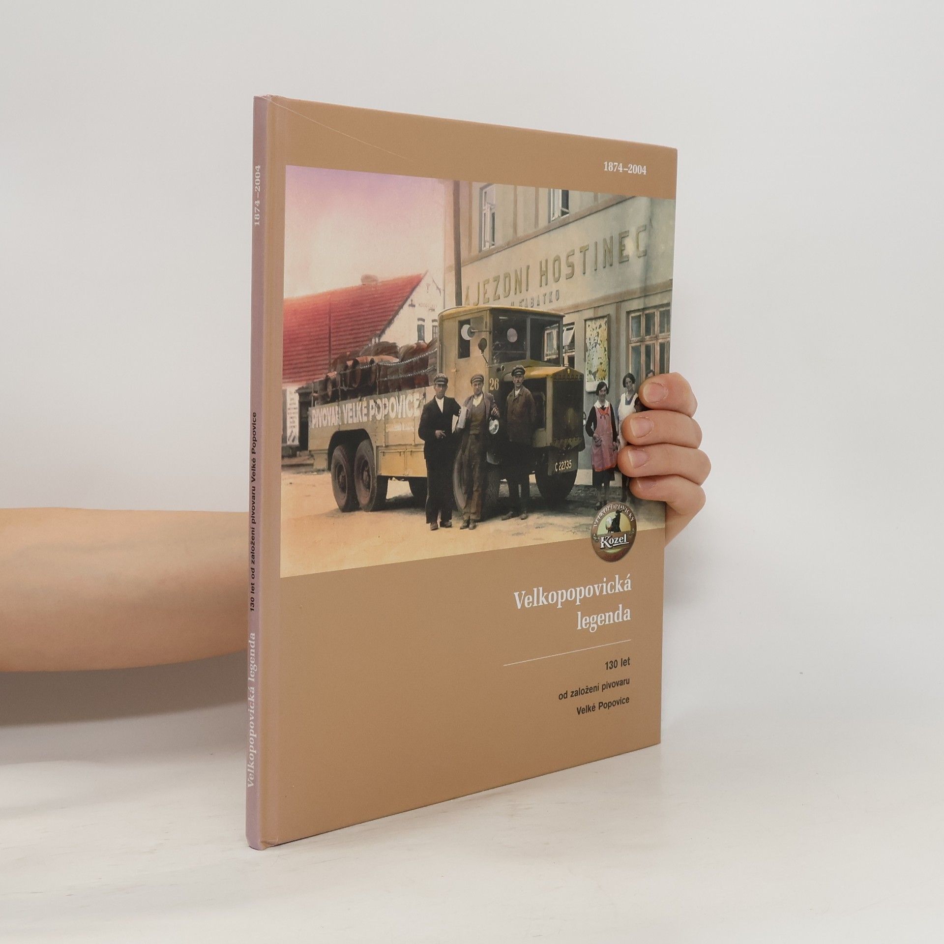 Zeno Čižmář Velkopopovická legenda. 130 let od založení pivovaru Velké Popovice