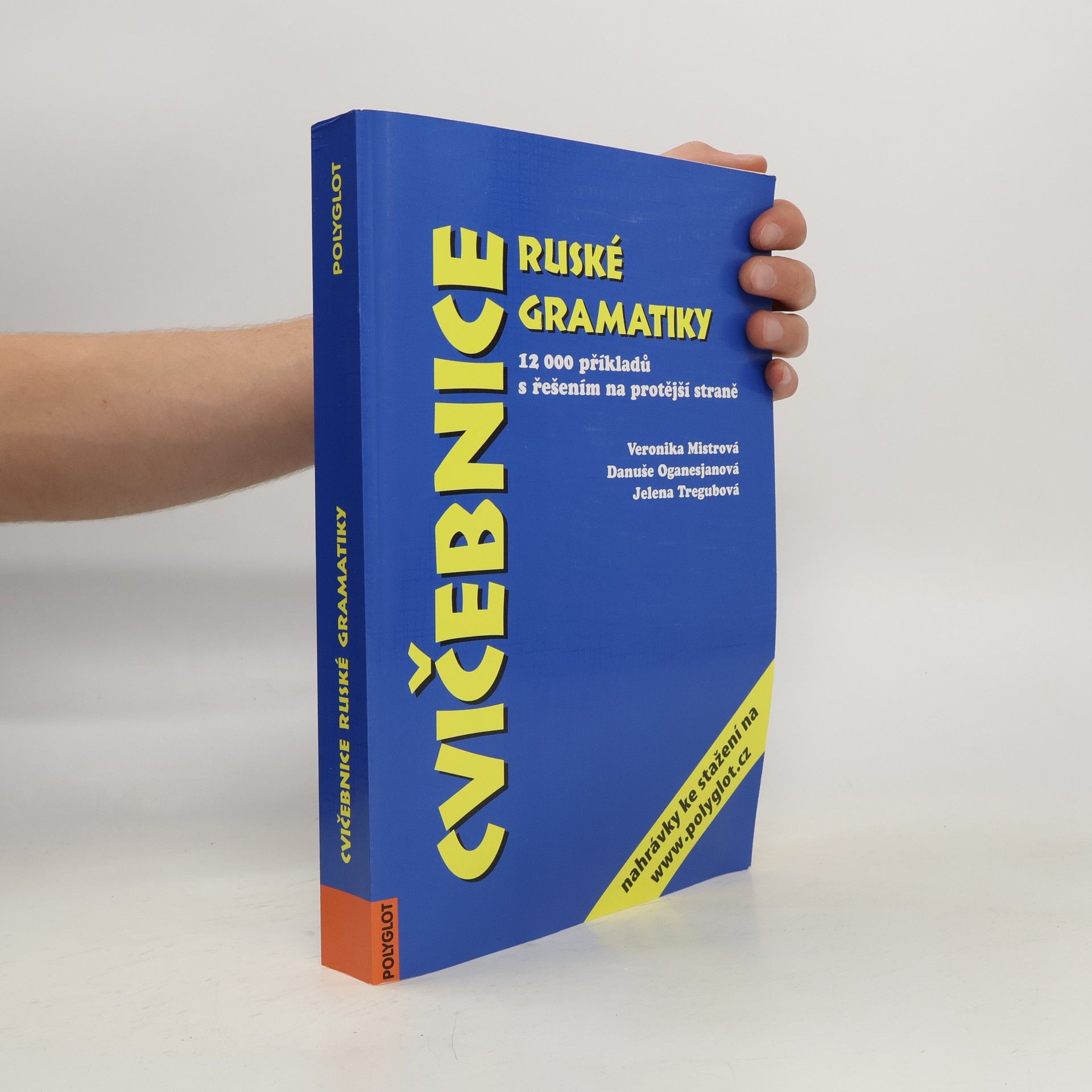 Veronika Mistrová Cvičebnice ruské gramatiky : 12 000 příkladů s řešením na protější straně