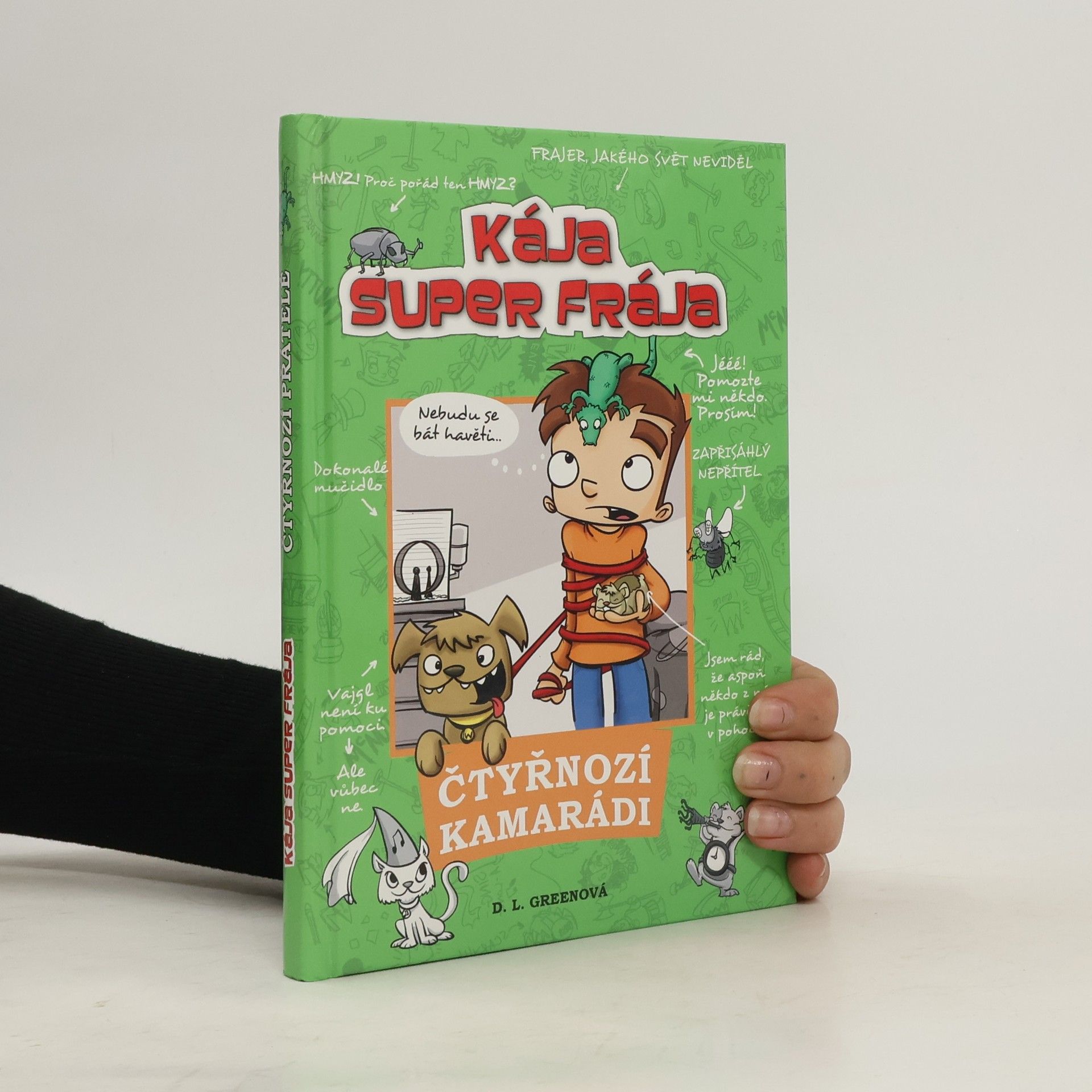 Kája, super frája. Čtyřnozí kamarádi