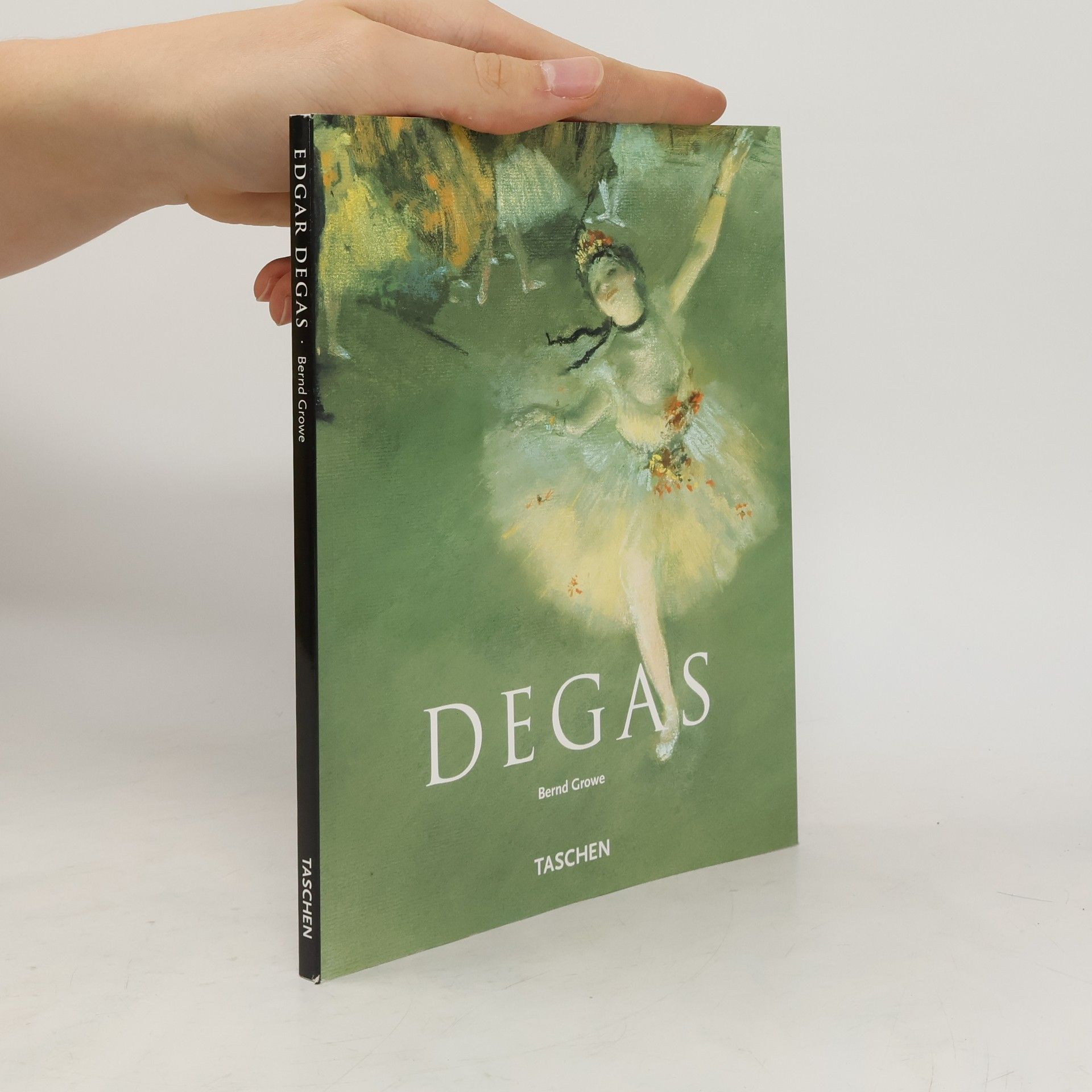 Bernd Growe Edgar Degas : 1834-1917