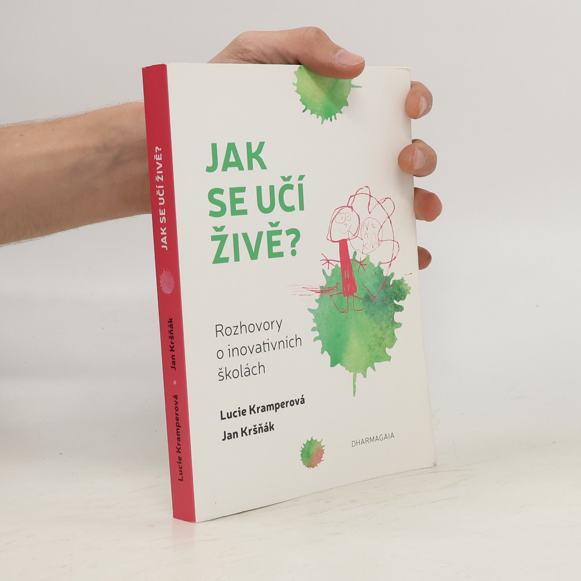 Jak se učí živě? : rozhovory o inovativních školách