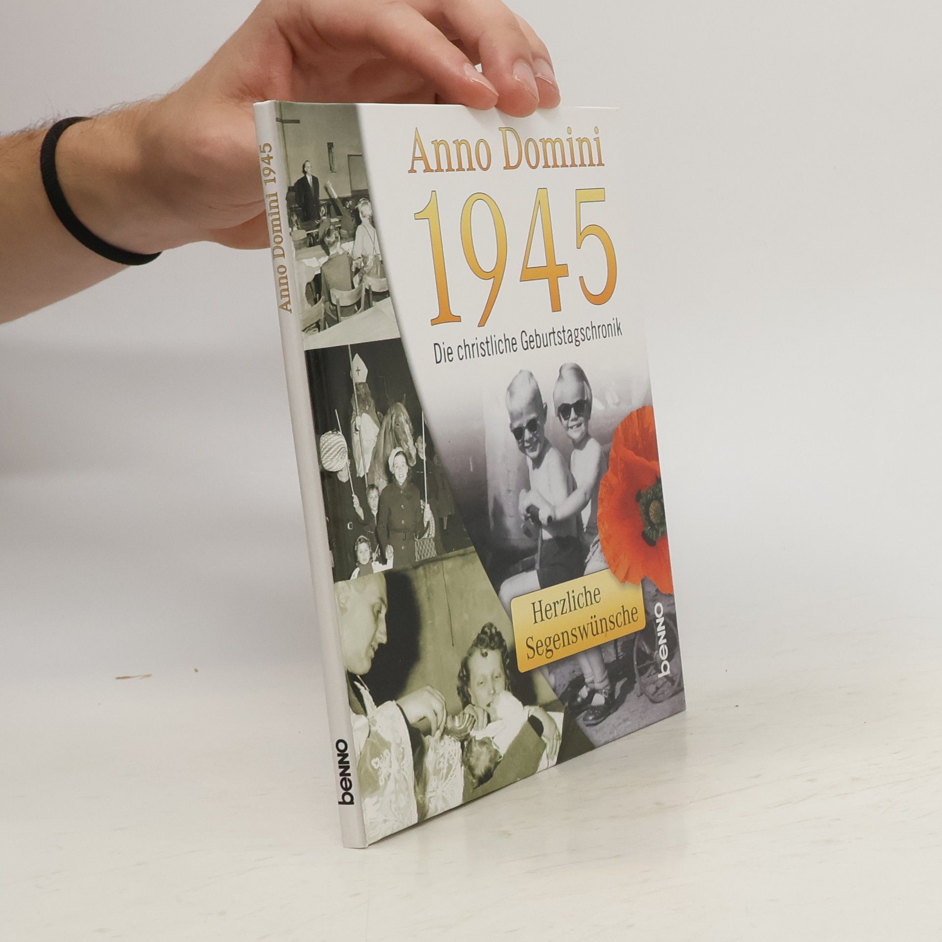 Anno Domini 1945 - Die christliche Geburtstagschronik