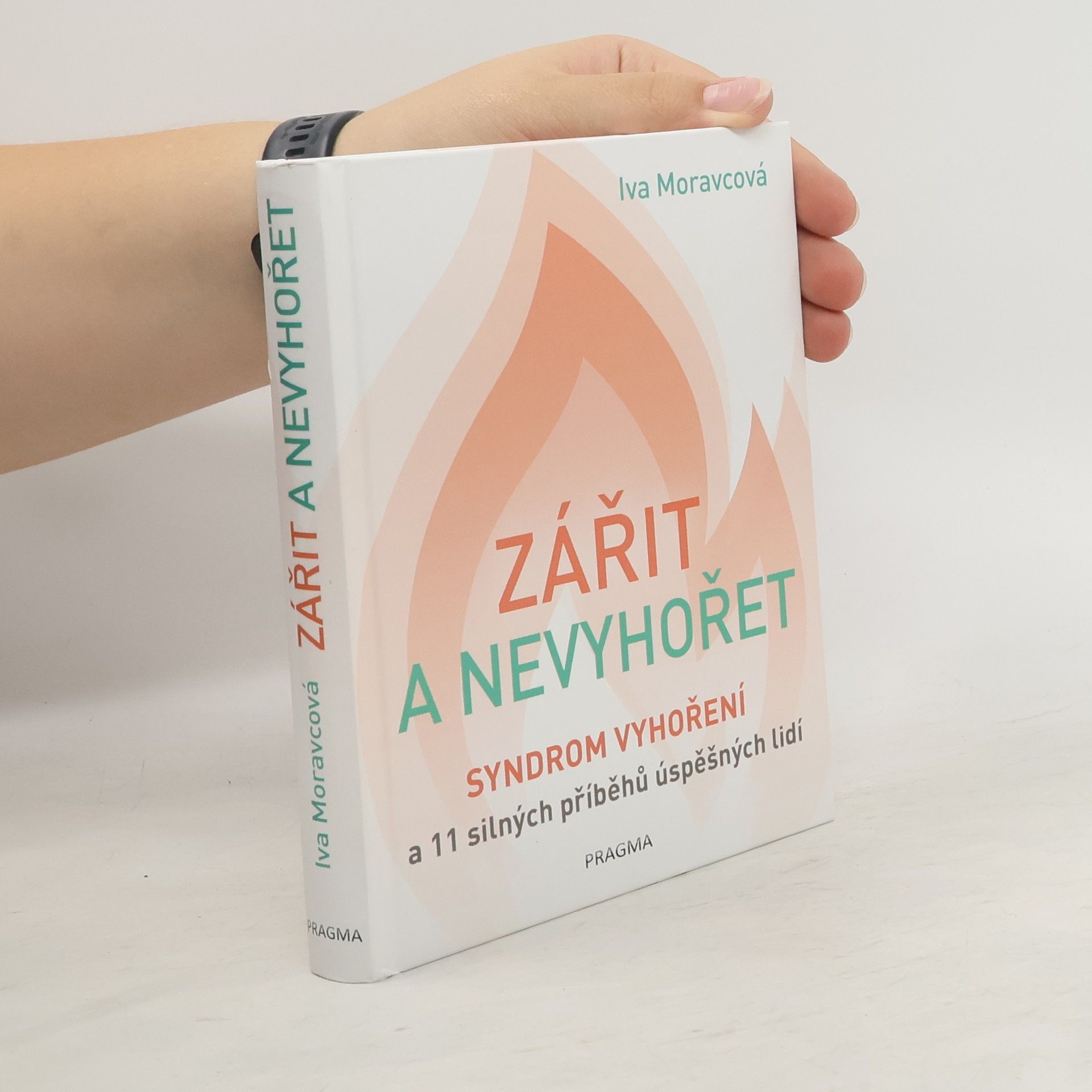 Iva Moravcová Zářit a nevyhořet