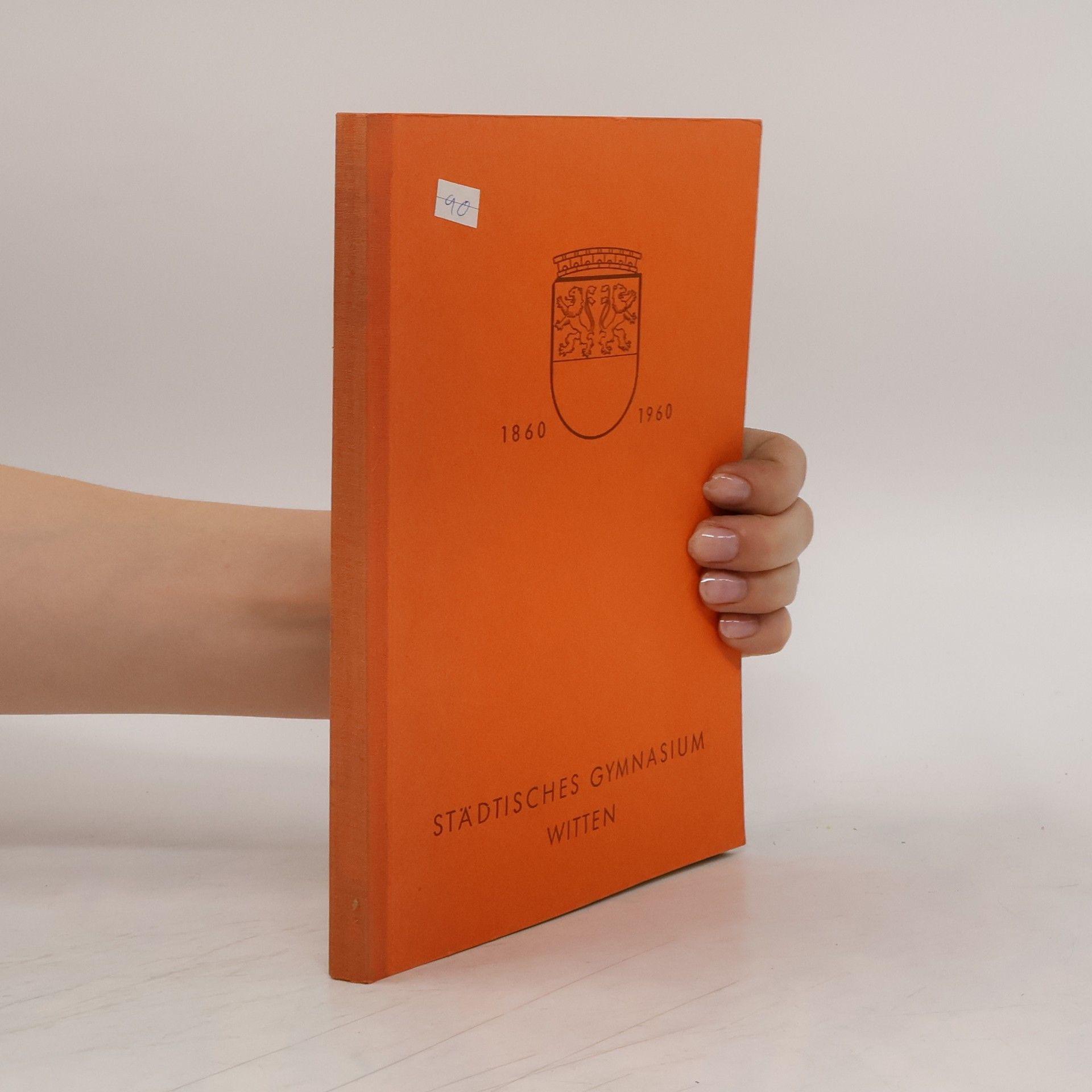 AA.VV. Städtisches Gymnasium Witten 1860-1960