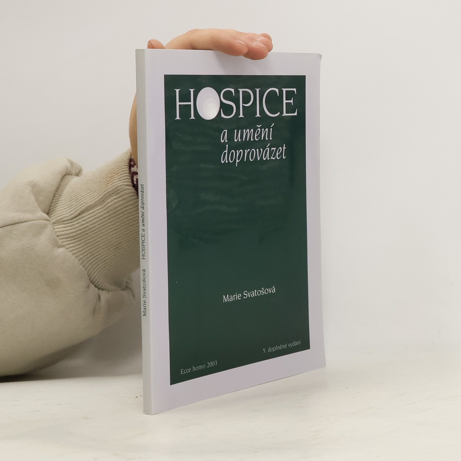 Marie Svatošová Hospice a umění doprovázet