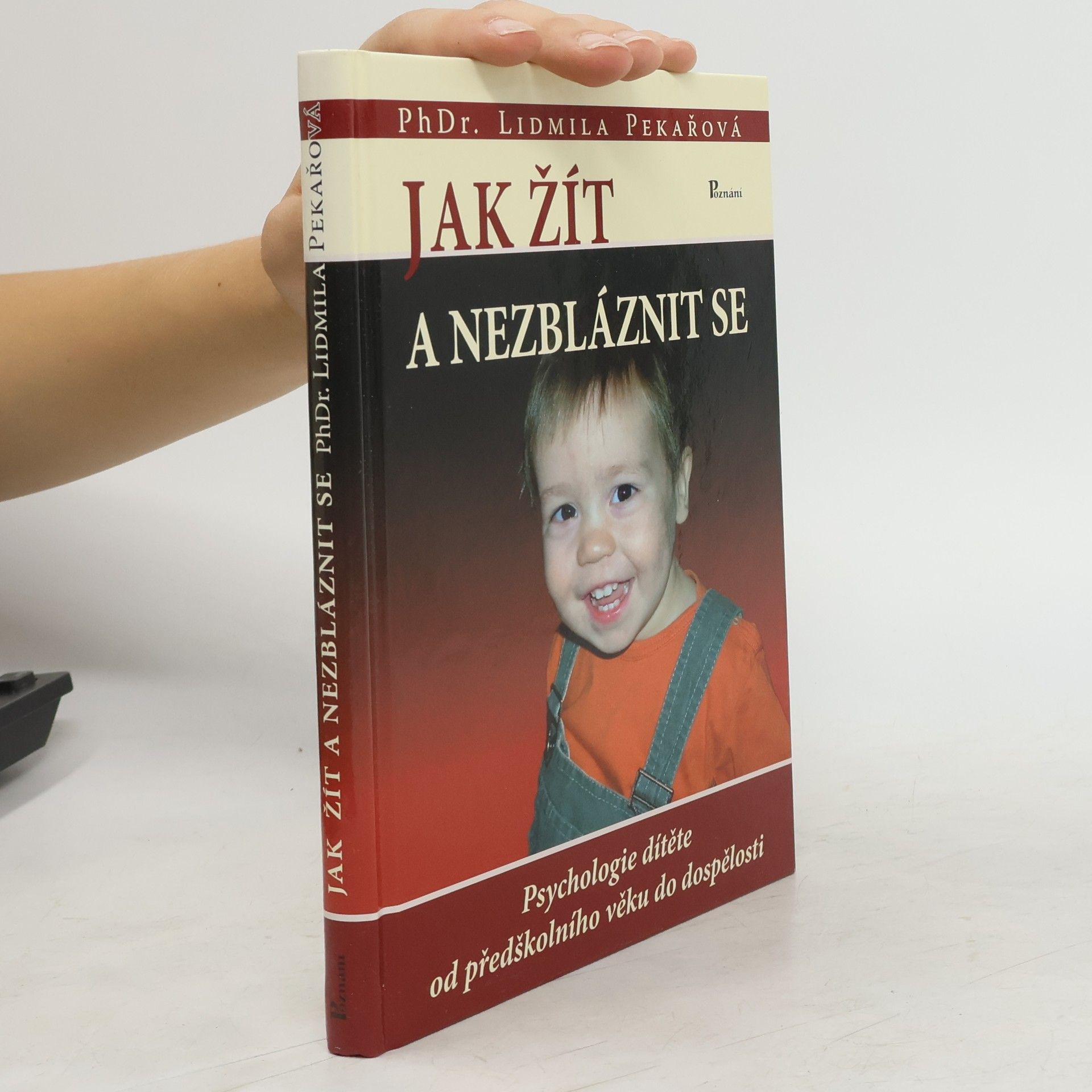 Lidmila Pekařová Jak žít a nezbláznit se