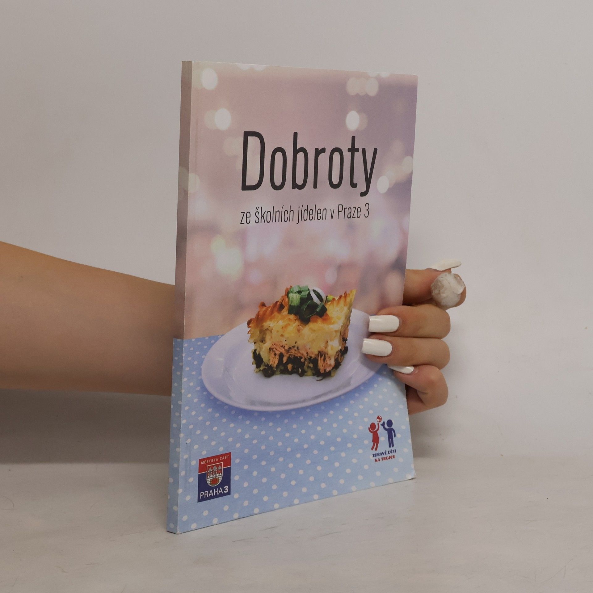 Kolektív autorov Dobroty ze školních jídelen v Praze 3