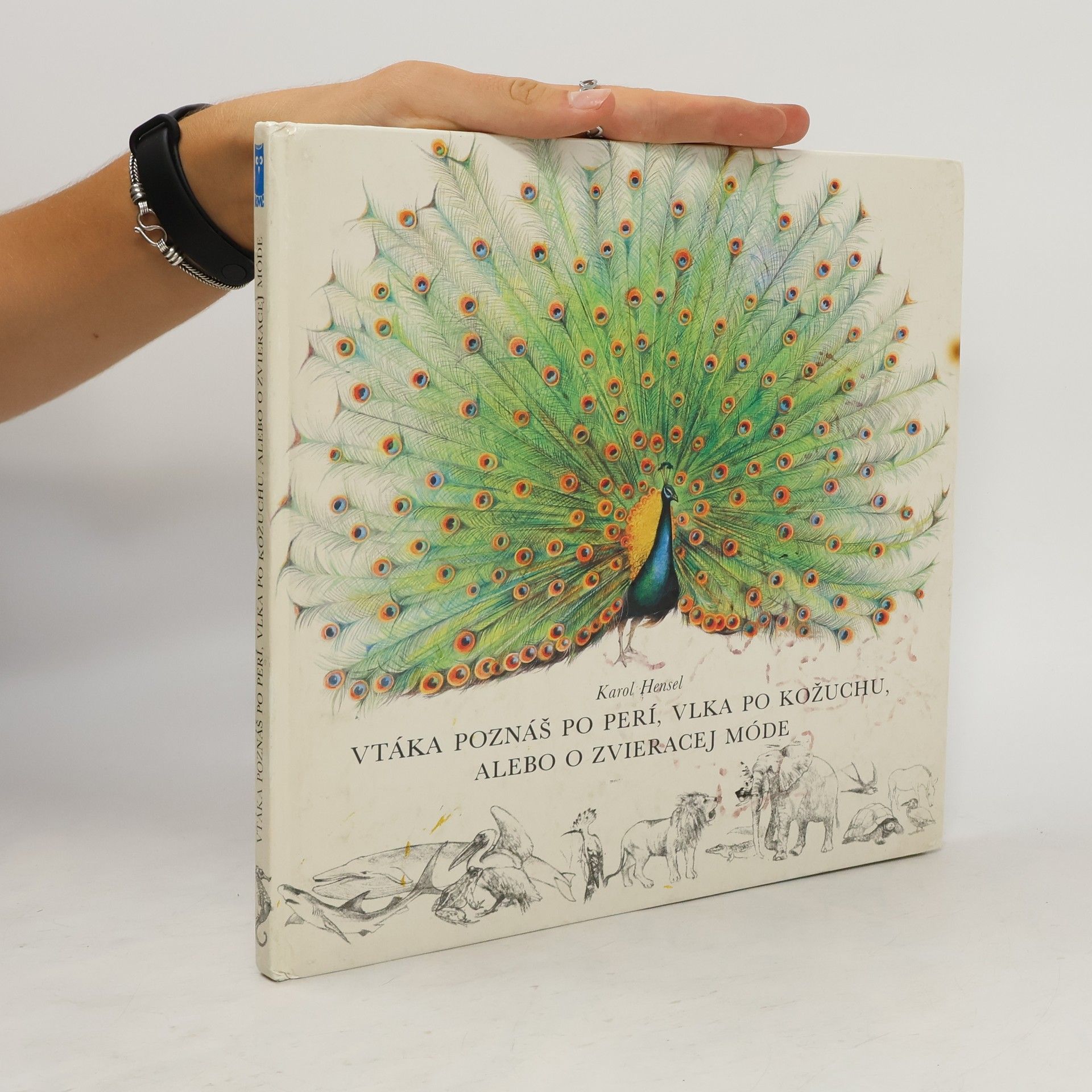 Karol Hensel Vtáka poznáš po perí, vlka po kožuchu, alebo o zvieracej móde