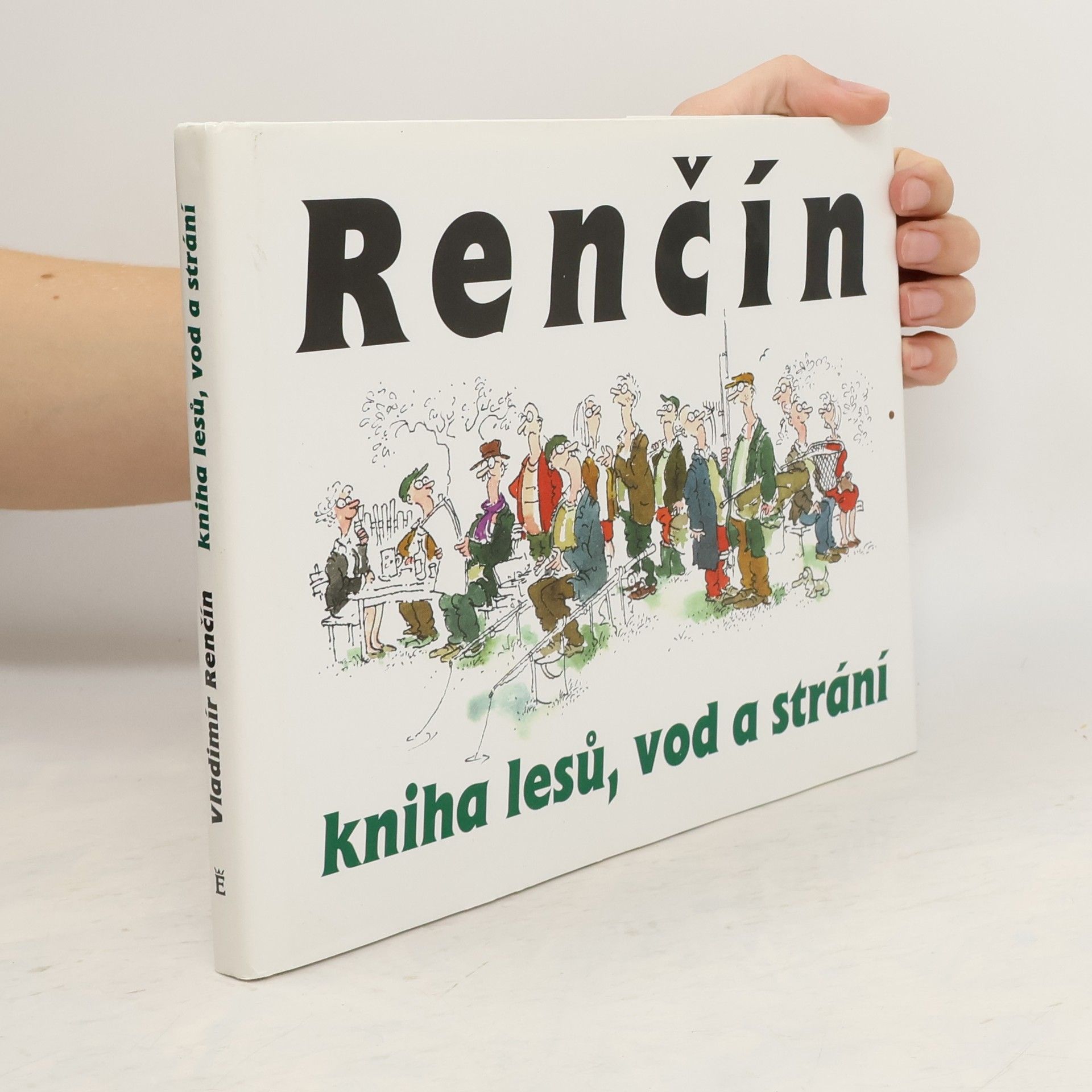 Vladimír Renčín Kniha lesů, vod a strání