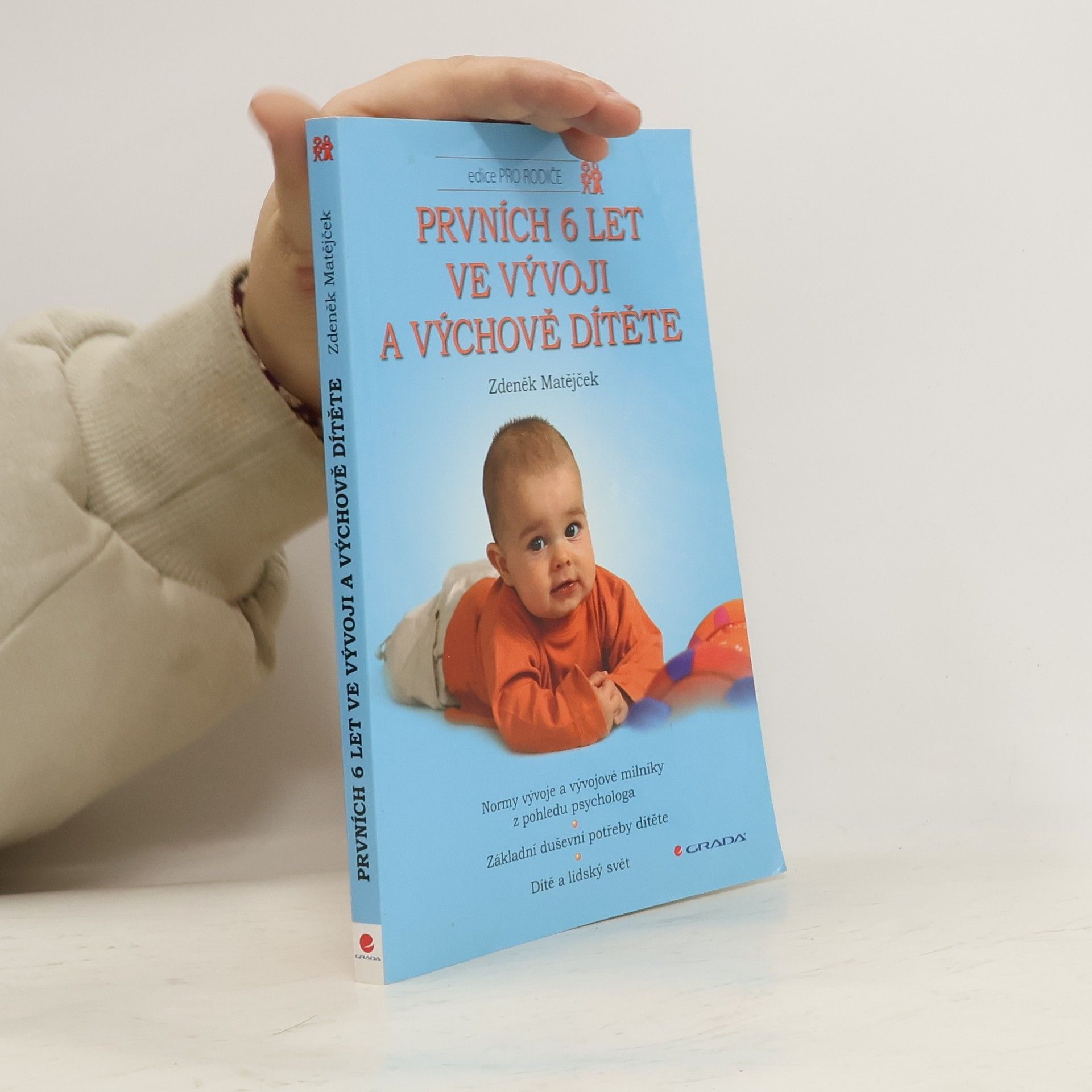 Zdeněk Matějček Prvních 6 let ve vývoji a výchově dítěte