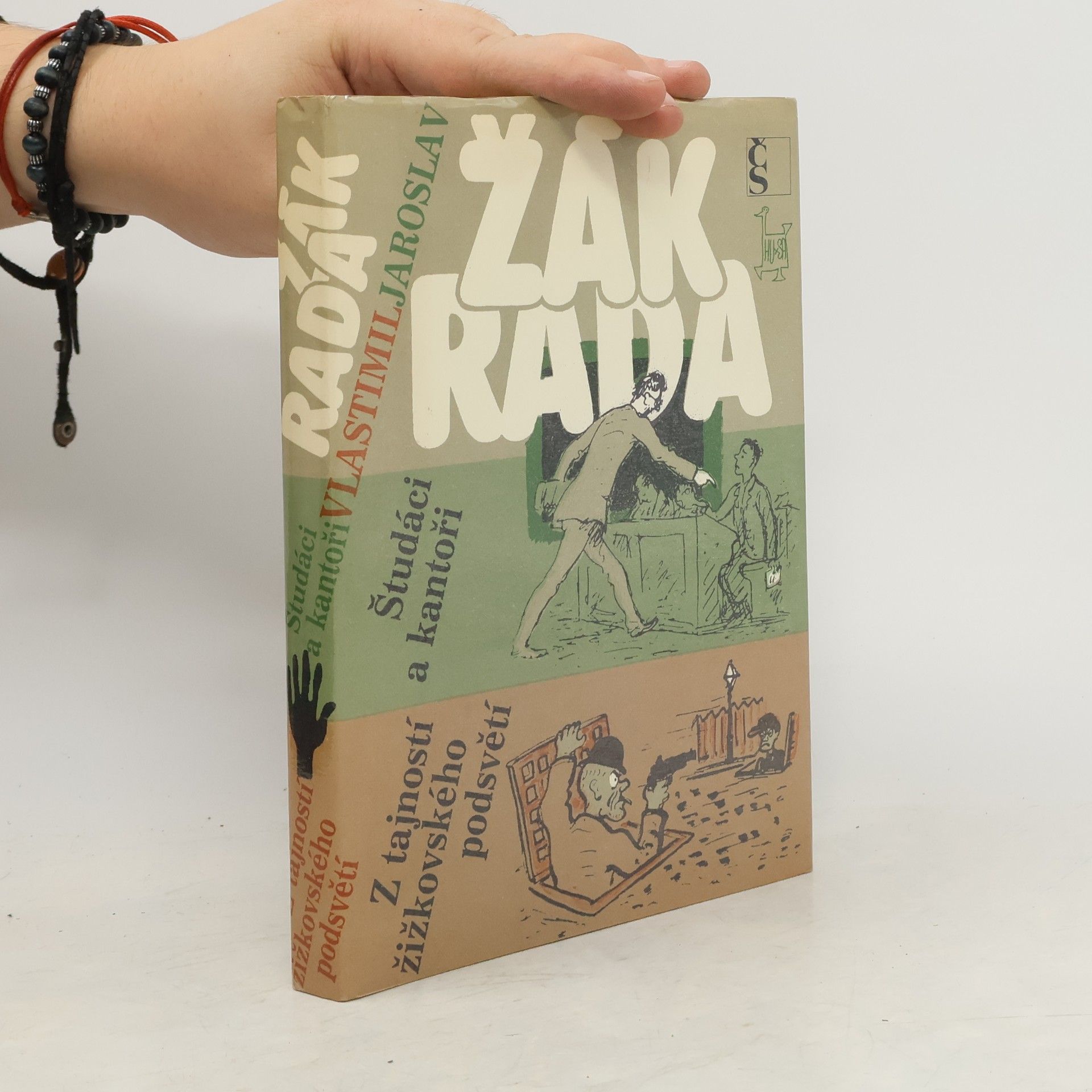 Vlastimil Rada Študáci a kantoři. Z tajností žižkovského podsvětí