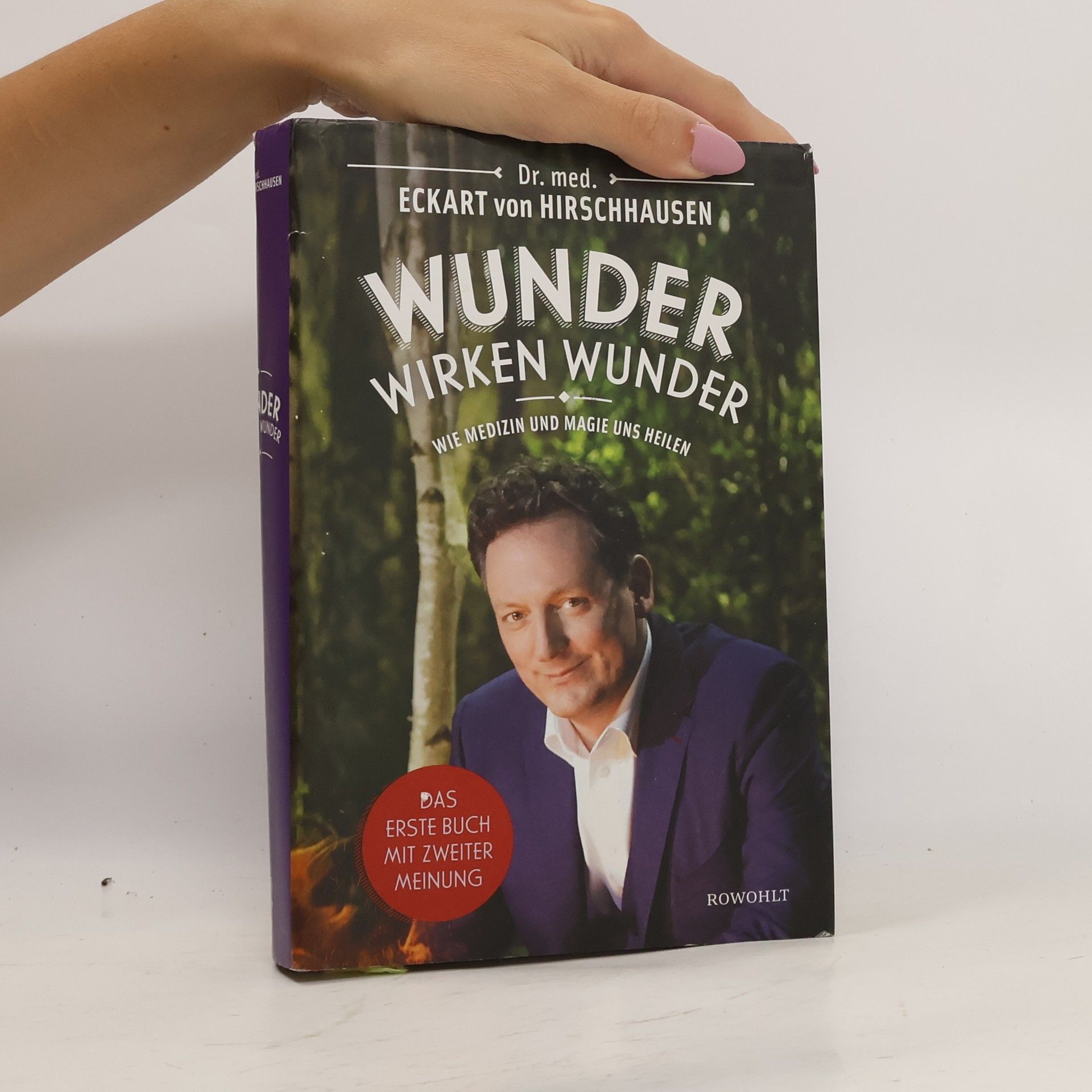 Eckart von Hirschhausen Wunder wirken Wunder: Wie Medizin und Magie uns heilen