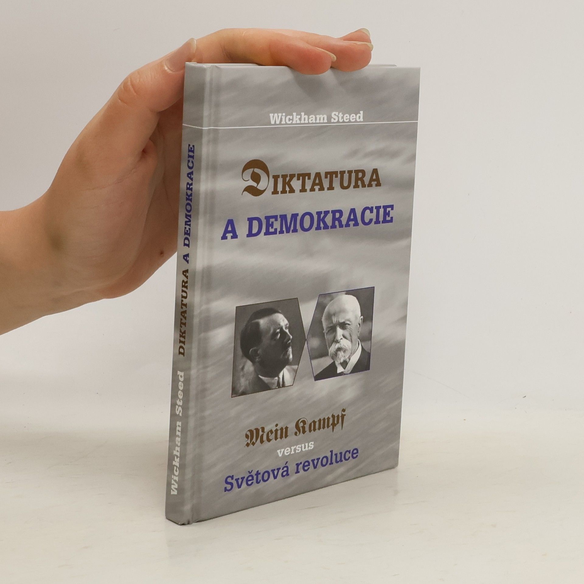 Henry Wickham Steed Diktatura a demokracie