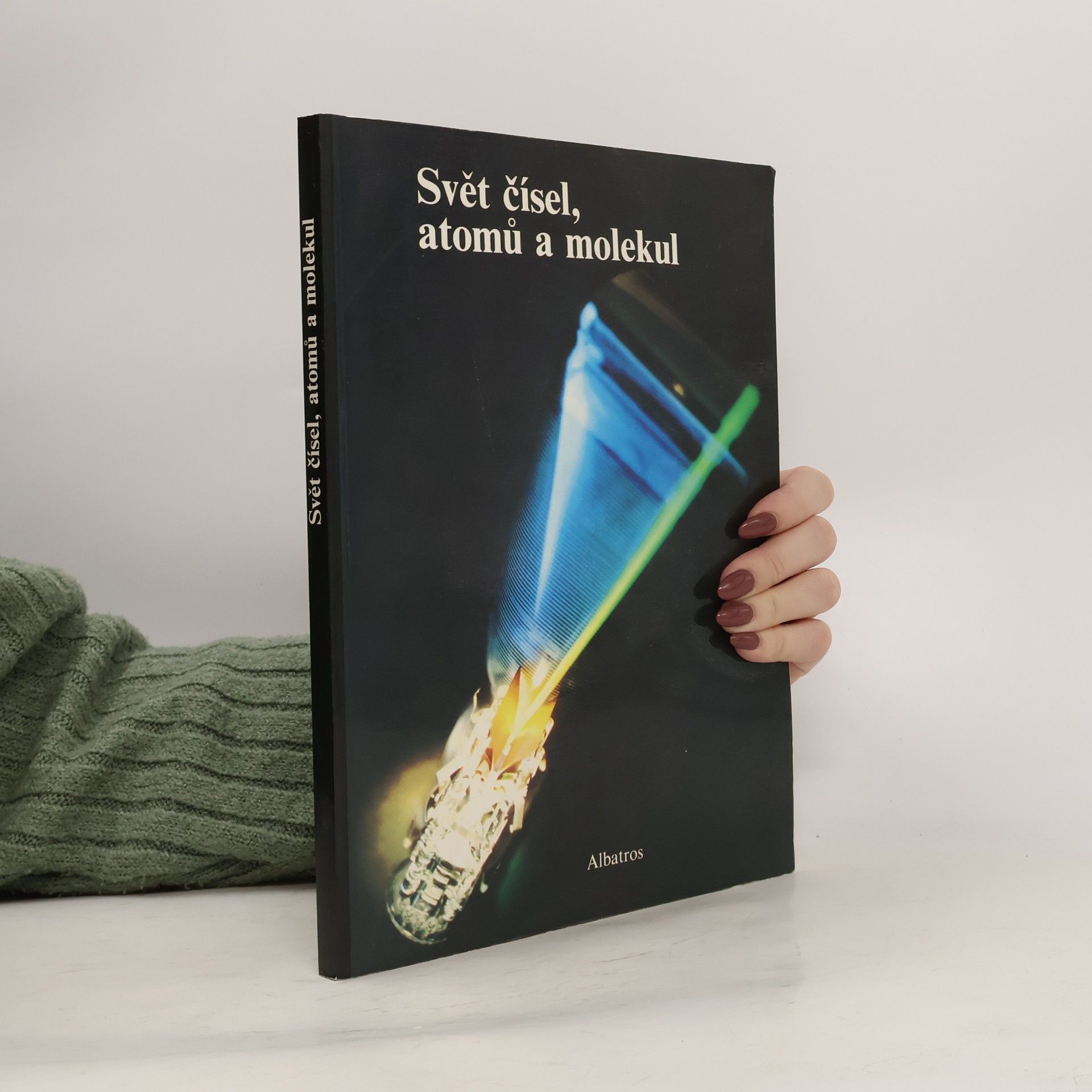 Autorenkollektiv Svět čísel, atomů a molekul