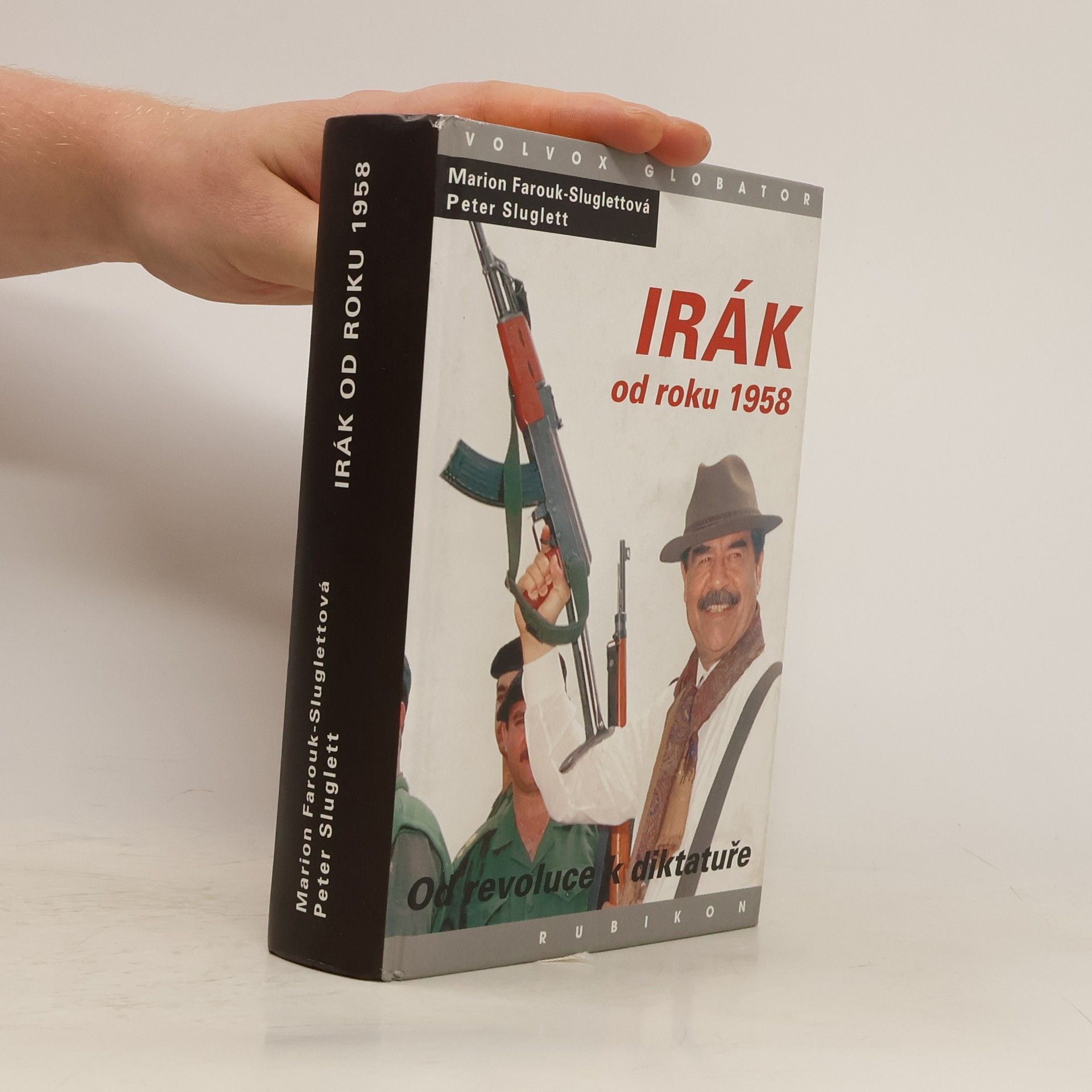 Marion Farouk-Sluglett Irák od roku 1958. Od revoluce k diktatuře