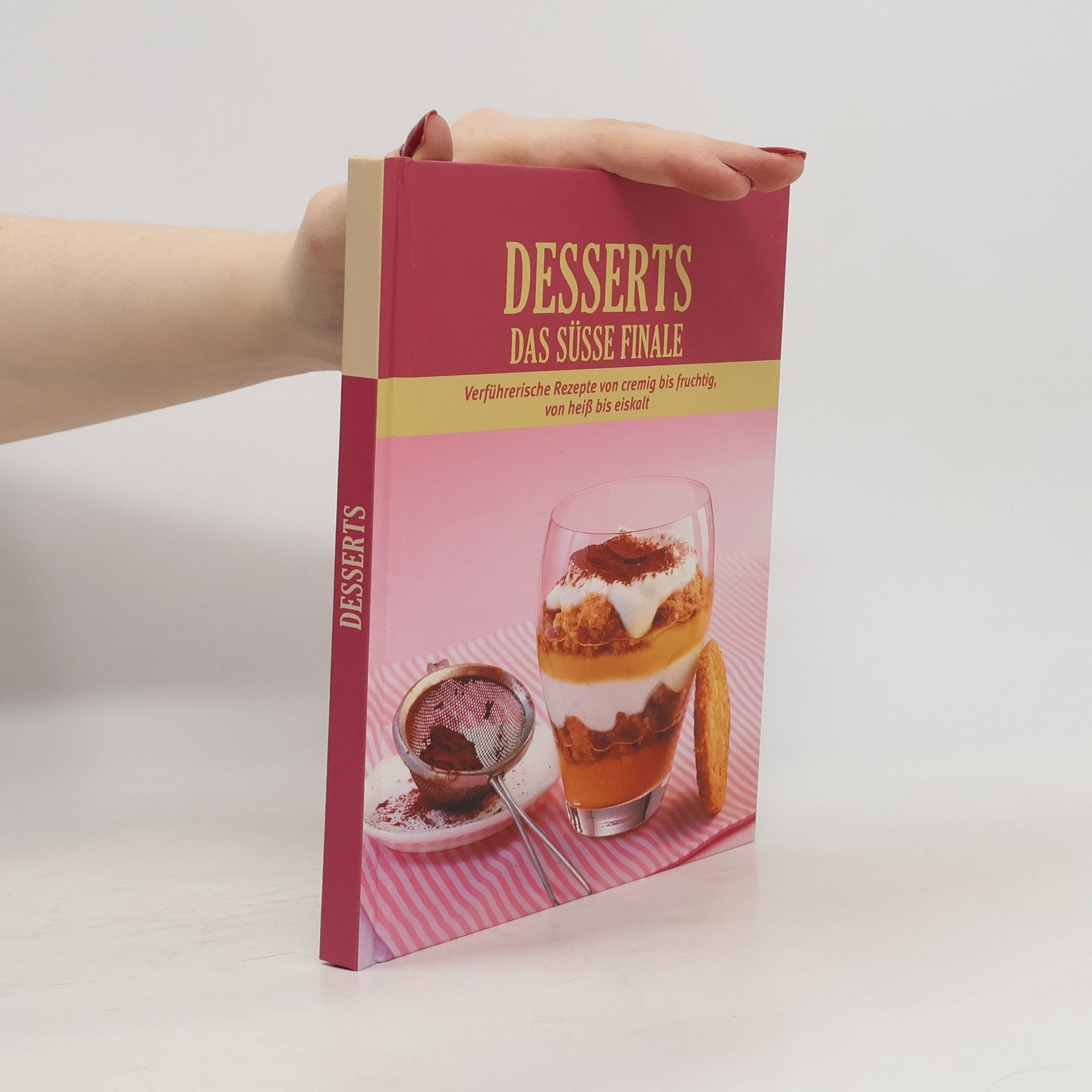 Autores varios Desserts. Das Süsse Finale