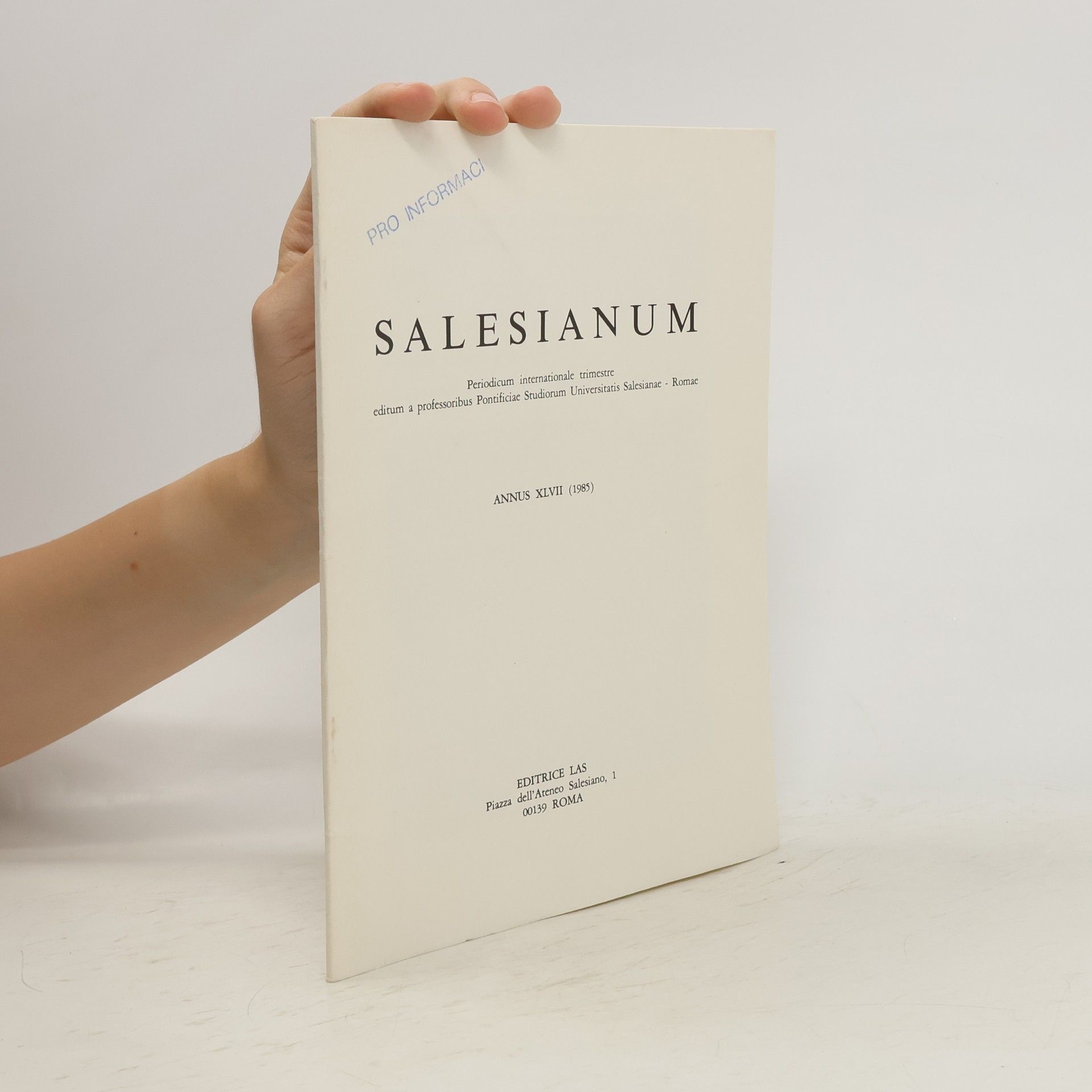 Collectif d'auteurs Salesianum. Annus XLVII. Periodicum internationale trimestre