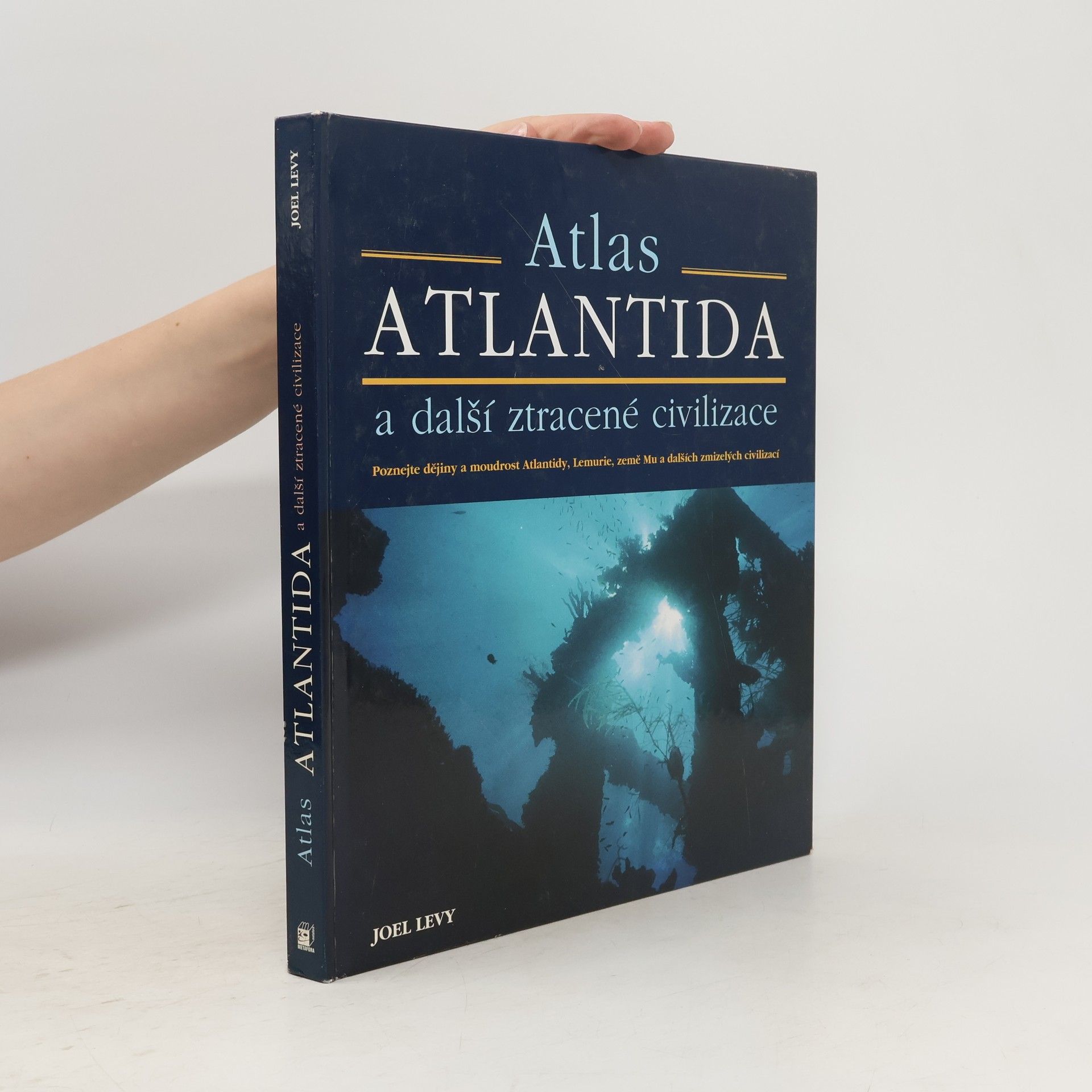 Joel Levy Atlantida a další ztracené civilizace