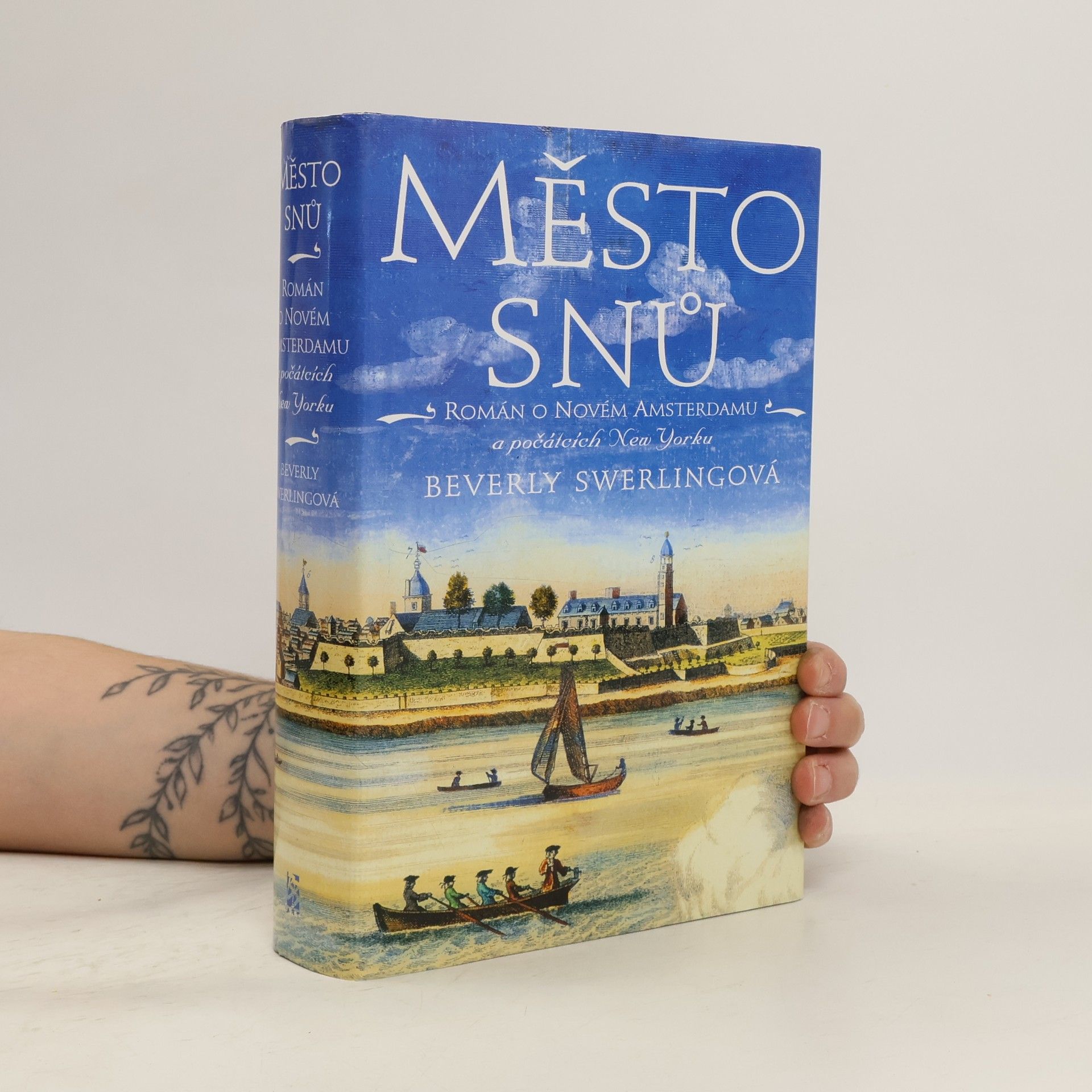 Beverly Swerling Město snů : román o Novém Amsterdamu a počátcích New Yorku