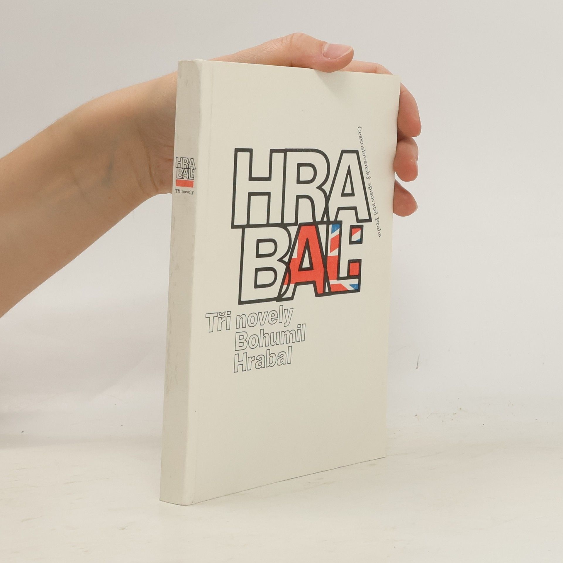Bohumil Hrabal Bohumil Hrabal. Tři novely